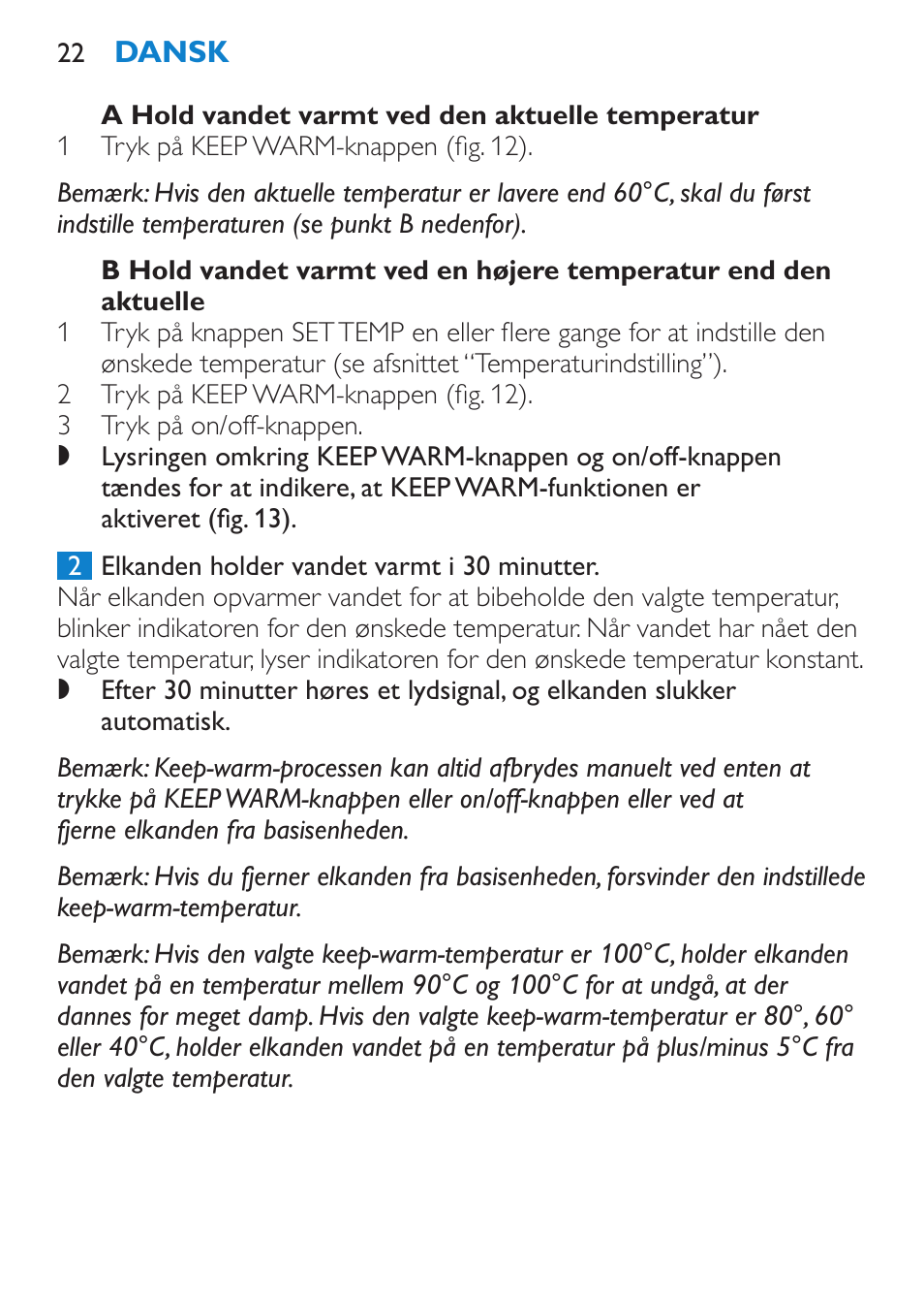 A hold vandet varmt ved den aktuelle temperatur, Rengøring og afkalkning | Philips Wasserkocher User Manual | Page 22 / 160