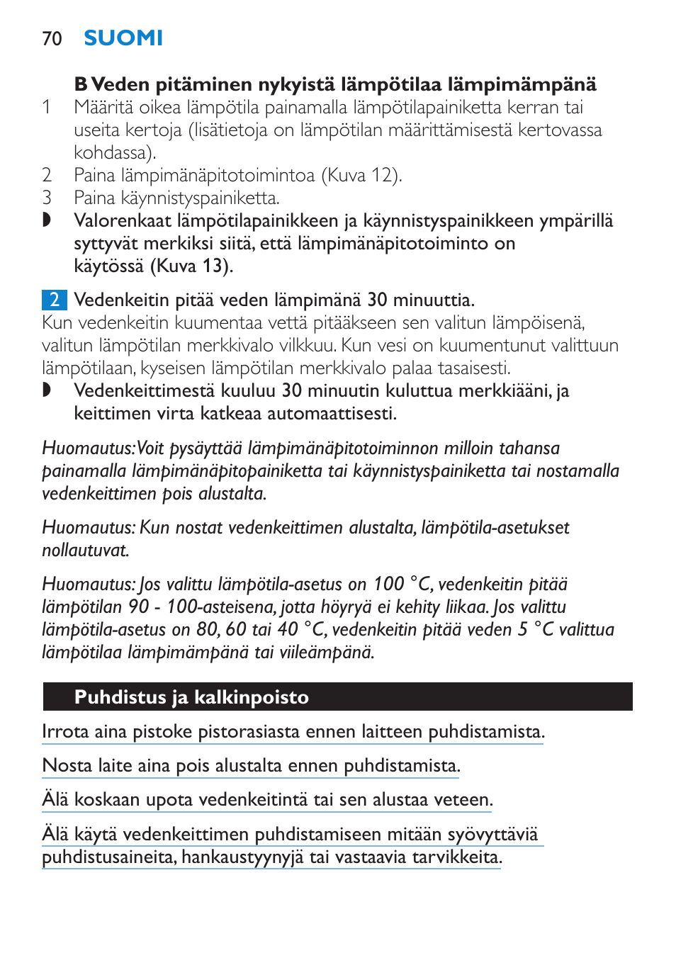 B veden pitäminen nykyistä lämpötilaa lämpimämpänä, Puhdistus ja kalkinpoisto | Philips Wasserkocher User Manual | Page 70 / 160