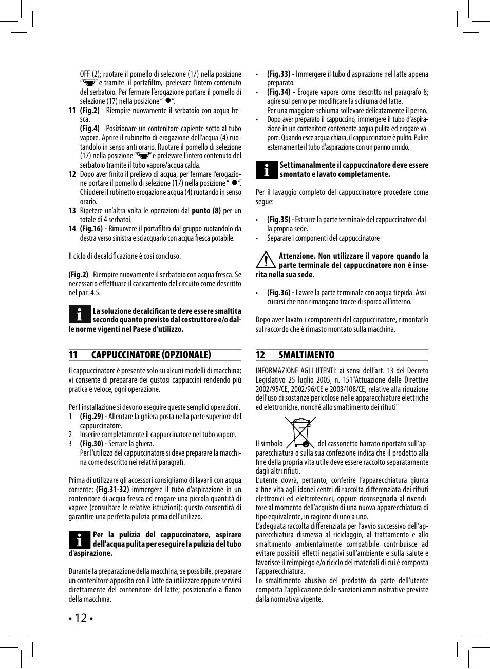 11 cappuccinatore opzionale, 12 smaltimento | Philips Saeco Nina Siebträger-Espressomaschine User Manual | Page 12 / 76