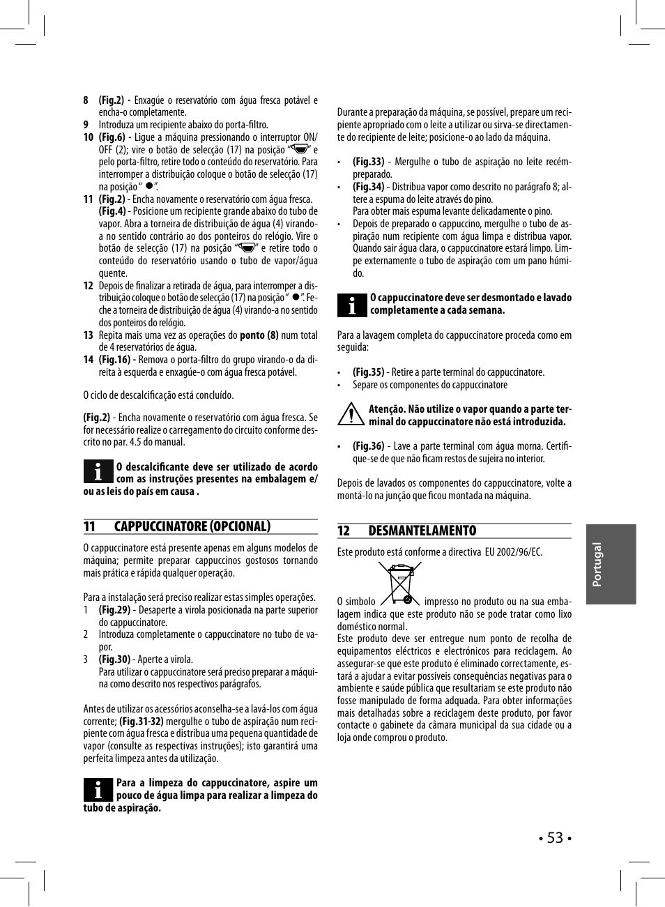 11 cappuccinatore opcional, 12 desmantelamento | Philips Saeco Nina Siebträger-Espressomaschine User Manual | Page 53 / 76