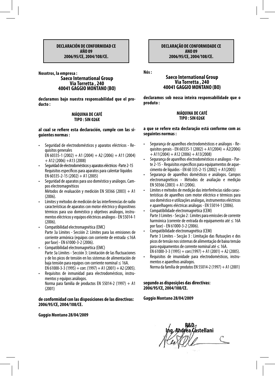 R&d ing. andrea castellani | Philips Saeco Nina Siebträger-Espressomaschine User Manual | Page 74 / 76