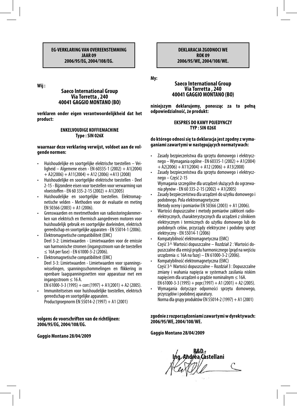 R&d ing. andrea castellani | Philips Saeco Nina Siebträger-Espressomaschine User Manual | Page 75 / 76