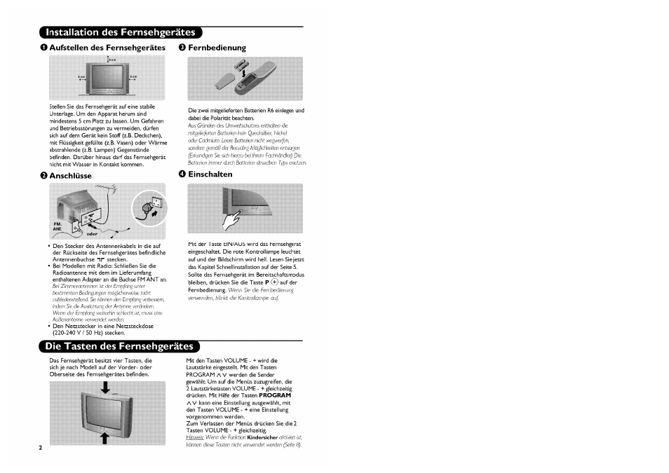 Installation des fernsehgerätes, Die tasten des fernsehgerätes, O aufstellen des fernsehgerätes o fernbedienung | O anschlüsse, Einschalten | Philips Stereo-TV User Manual | Page 40 / 76