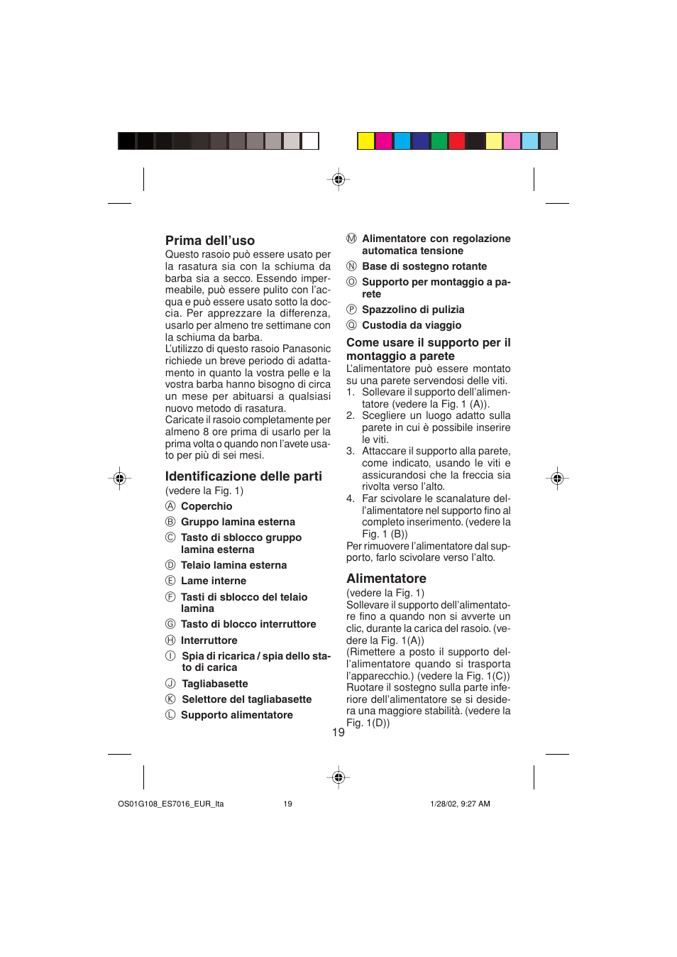 Prima dell’uso, Identificazione delle parti, Alimentatore | Panasonic ES 7016 User Manual | Page 19 / 80