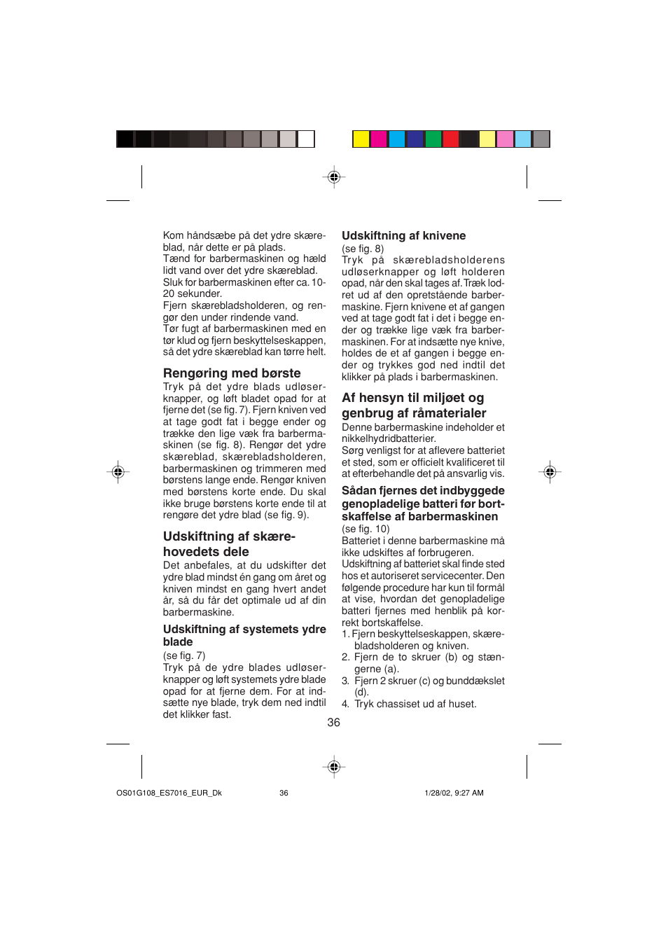 Rengøring med børste, Udskiftning af skære- hovedets dele, Af hensyn til miljøet og genbrug af råmaterialer | Panasonic ES 7016 User Manual | Page 36 / 80