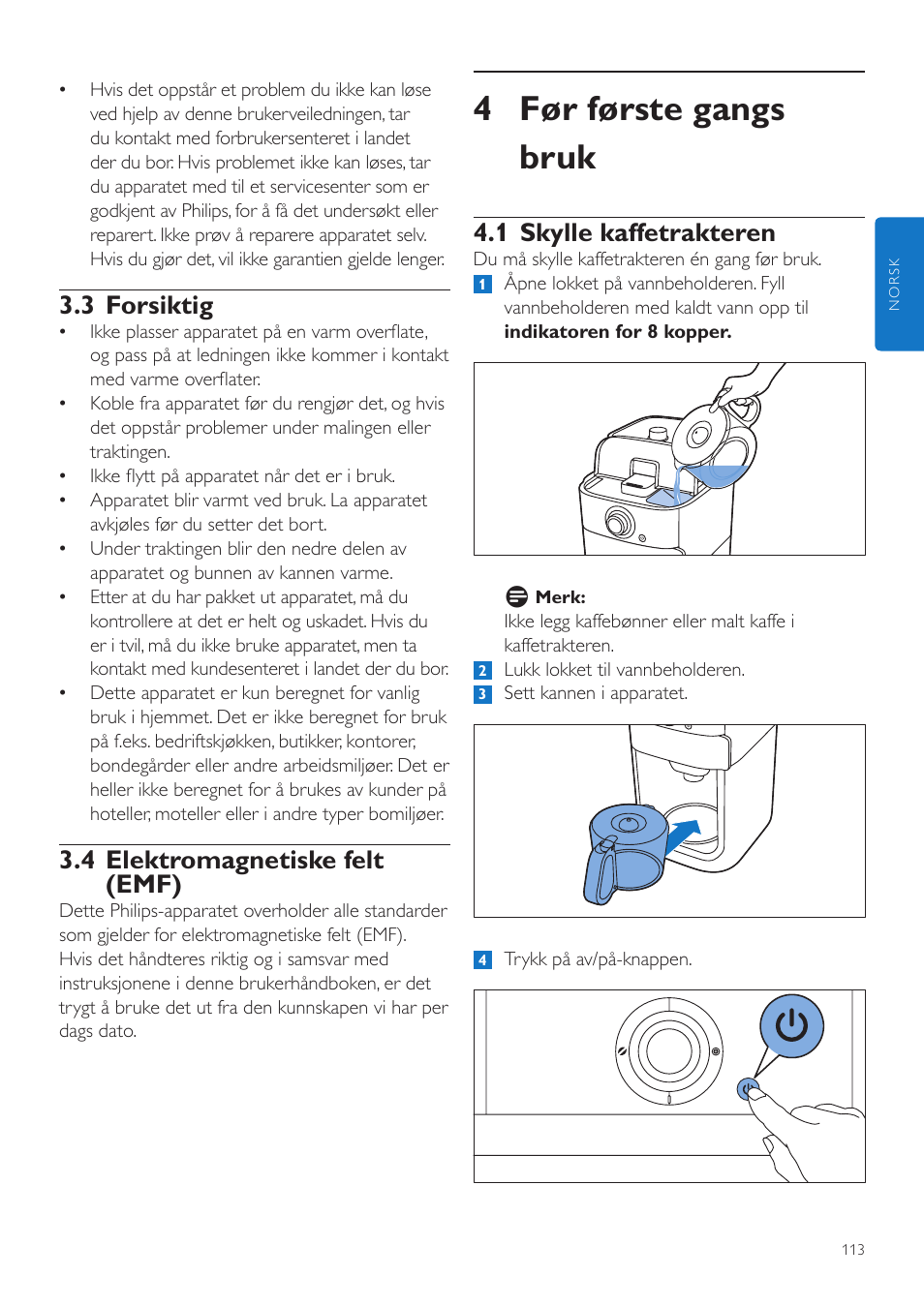 Brukerhåndbok, 4 før første gangs bruk, 1 skylle kaffetrakteren | 3 forsiktig, 4 elektromagnetiske felt (emf) | Philips Grind & Brew Kaffeemaschine User Manual | Page 113 / 172