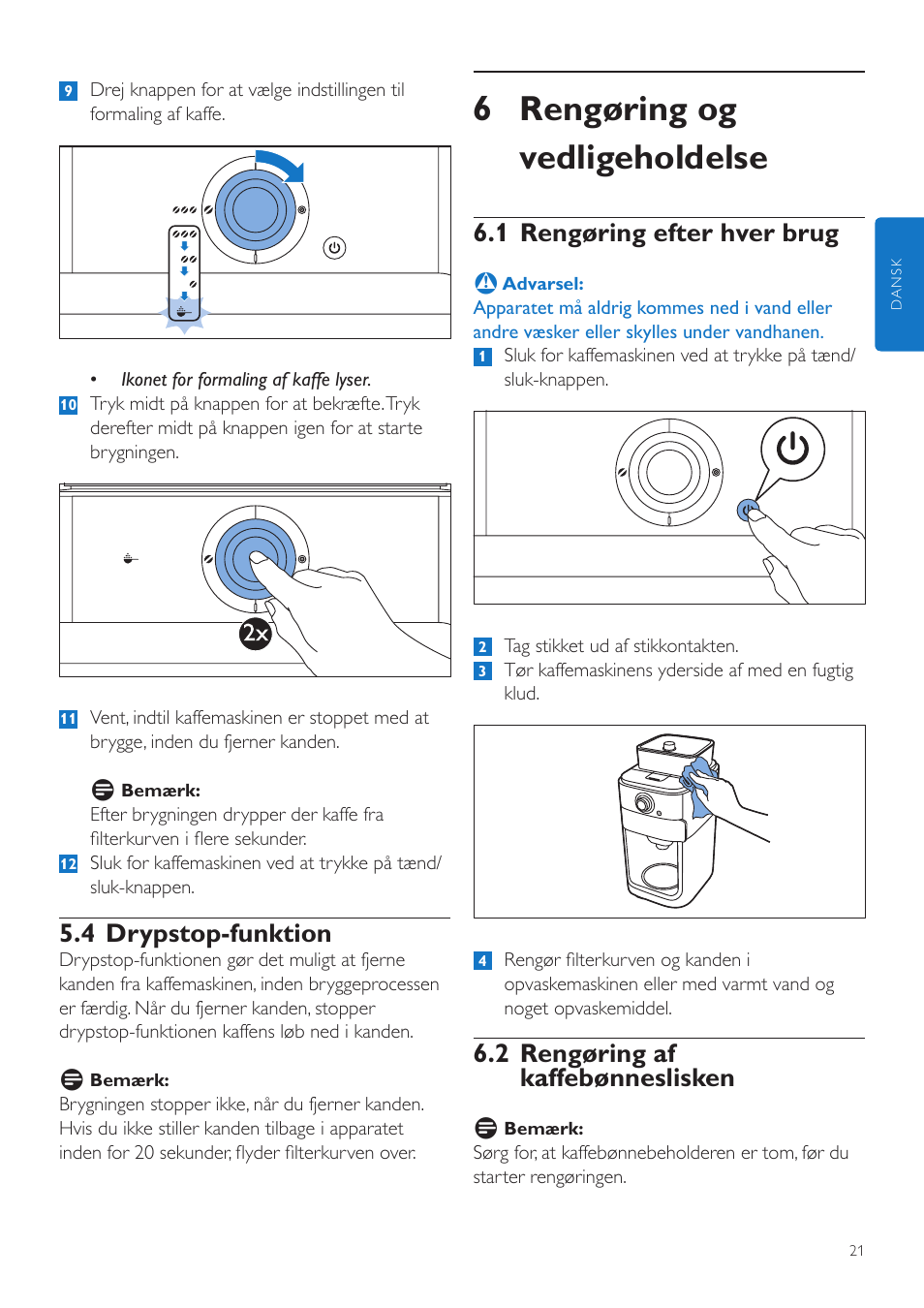 6 rengøring og vedligeholdelse, 1 rengøring efter hver brug, 2 rengøring af kaffebønneslisken | 4 drypstop-funktion | Philips Grind & Brew Kaffeemaschine User Manual | Page 21 / 172