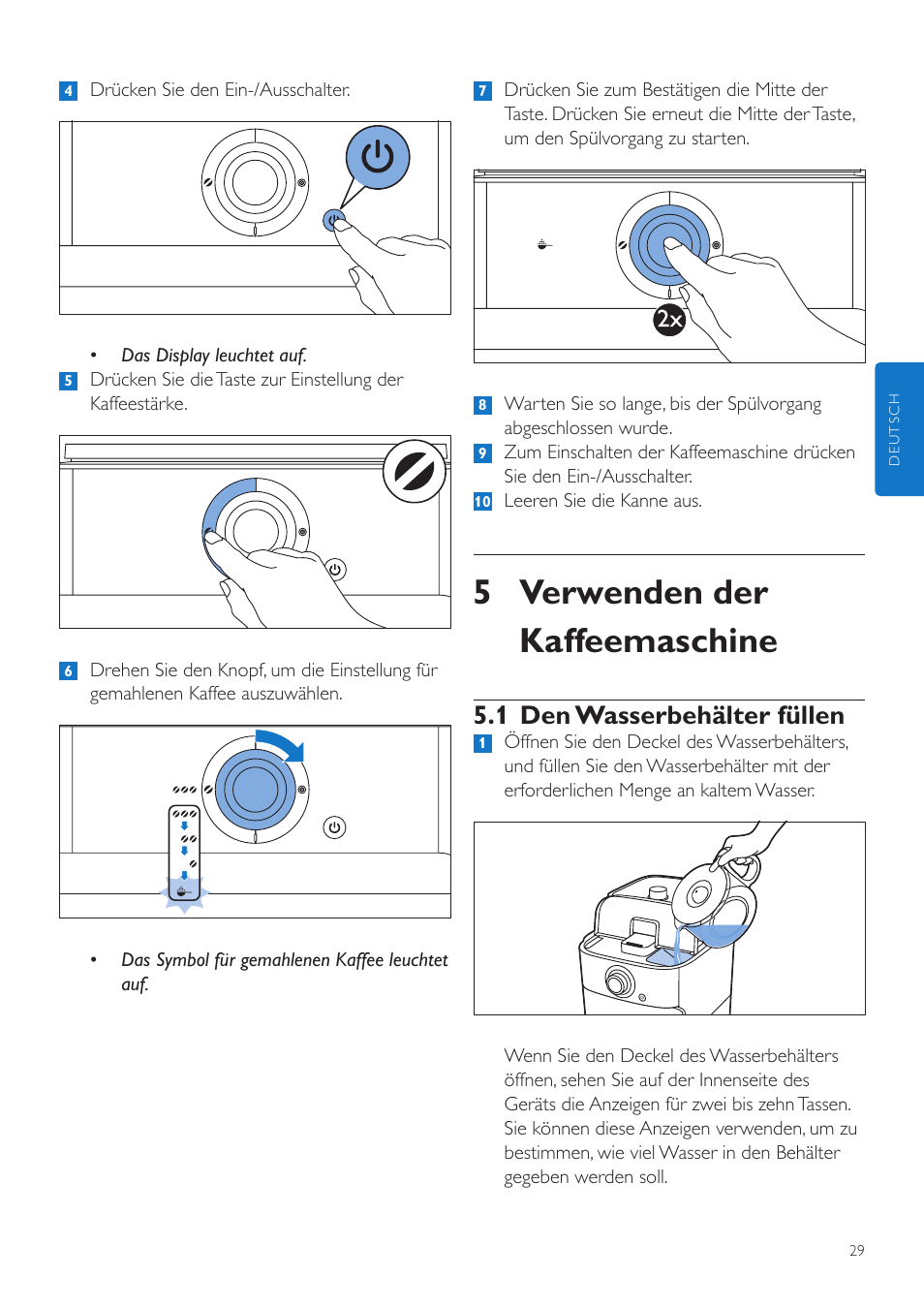 5 verwenden der kaffeemaschine, 1 den wasserbehälter füllen | Philips Grind & Brew Kaffeemaschine User Manual | Page 29 / 172