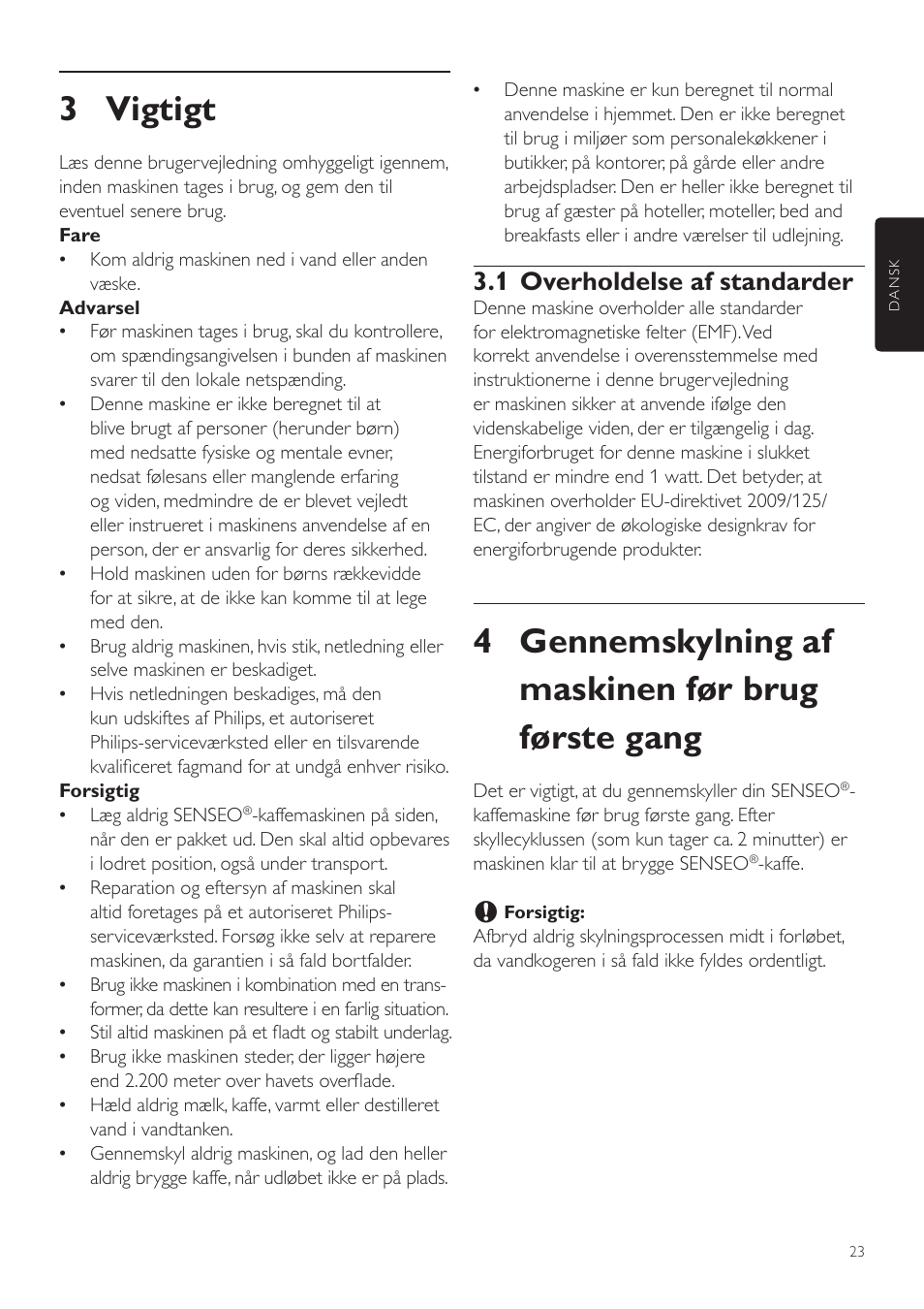 4 gennemskylning af maskinen før brug første gang, 3 vigtigt, 1 overholdelse af standarder | Philips SENSEO® Twist Kaffeepadmaschine User Manual | Page 23 / 110