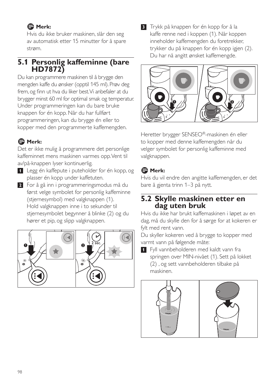 2 skylle maskinen etter en dag uten bruk | Philips SENSEO® Twist Kaffeepadmaschine User Manual | Page 98 / 110