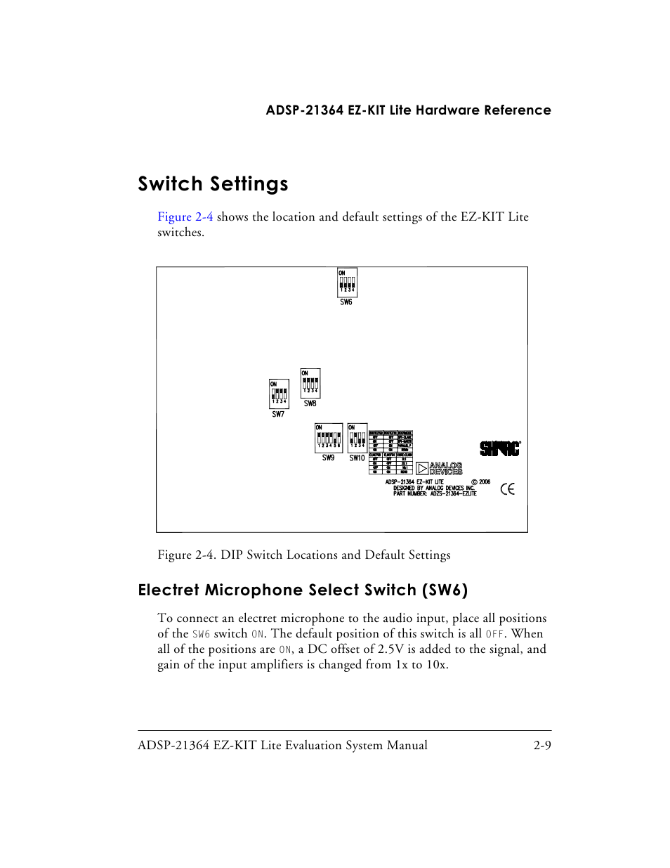 Switch settings, Electret microphone select switch (sw6), Switch settings -9 | Electret microphone select switch (sw6) -9, Electret microphone select switch (sw6)” on | Analog Devices EZ-KIT Lite ADSP-21364 User Manual | Page 43 / 77