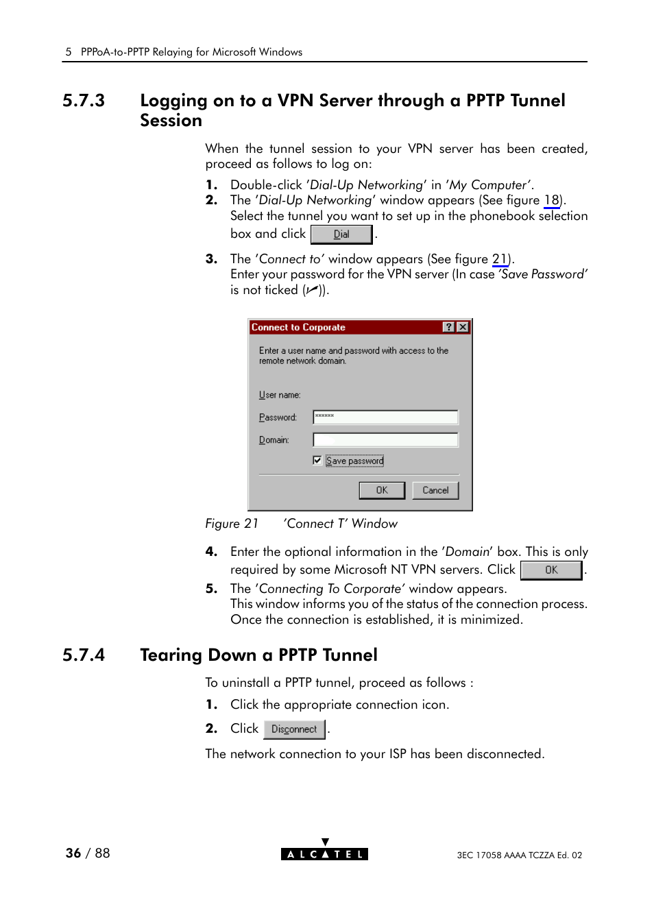 Logging on to a vpn server through a pptp, Tunnel session, Tearing down a pptp tunnel | Figure 21, Connect t' window, 4 tearing down a pptp tunnel | Alcatel Carrier Internetworking Solutions SpeedTouch Speed Touch Home Asymmetric Digital Subscriber Line (ADSL) Modem User Manual | Page 36 / 87