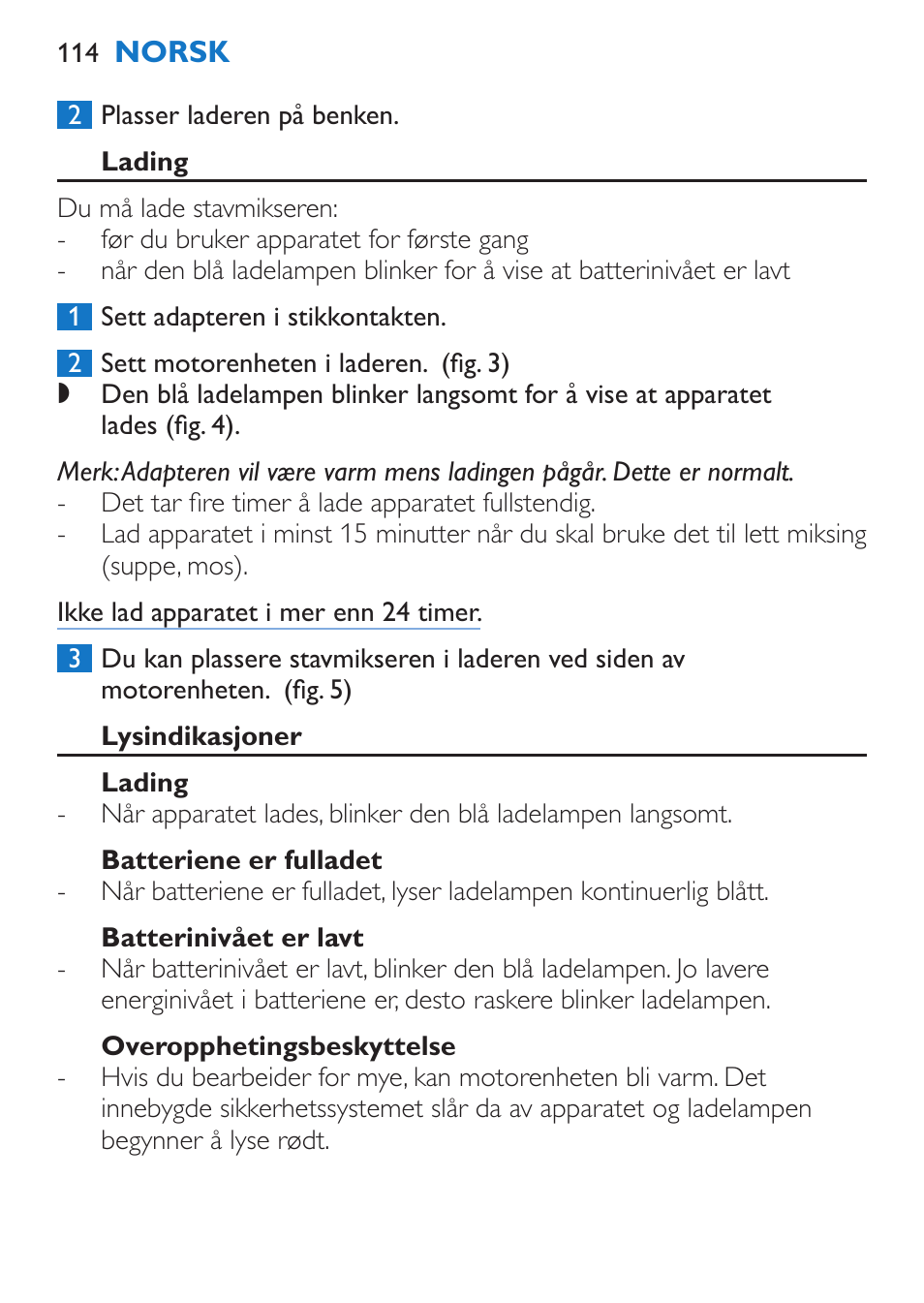 Lading, Lysindikasjoner, Batteriene er fulladet | Batterinivået er lavt, Overopphetingsbeskyttelse | Philips Stabmixer User Manual | Page 114 / 160