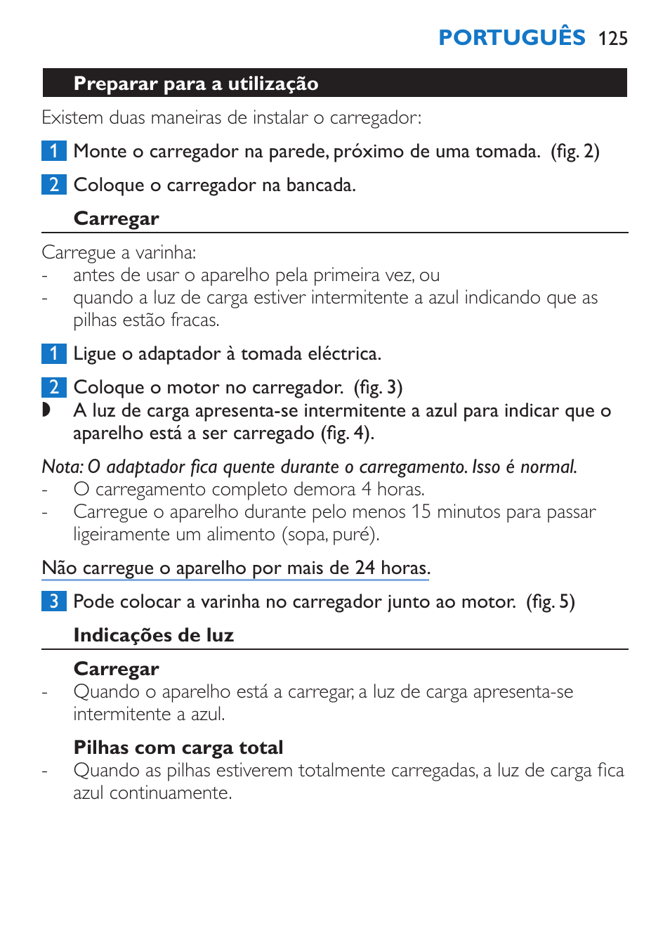 Preparar para a utilização, Carregar, Indicações de luz | Pilhas com carga total | Philips Stabmixer User Manual | Page 125 / 160