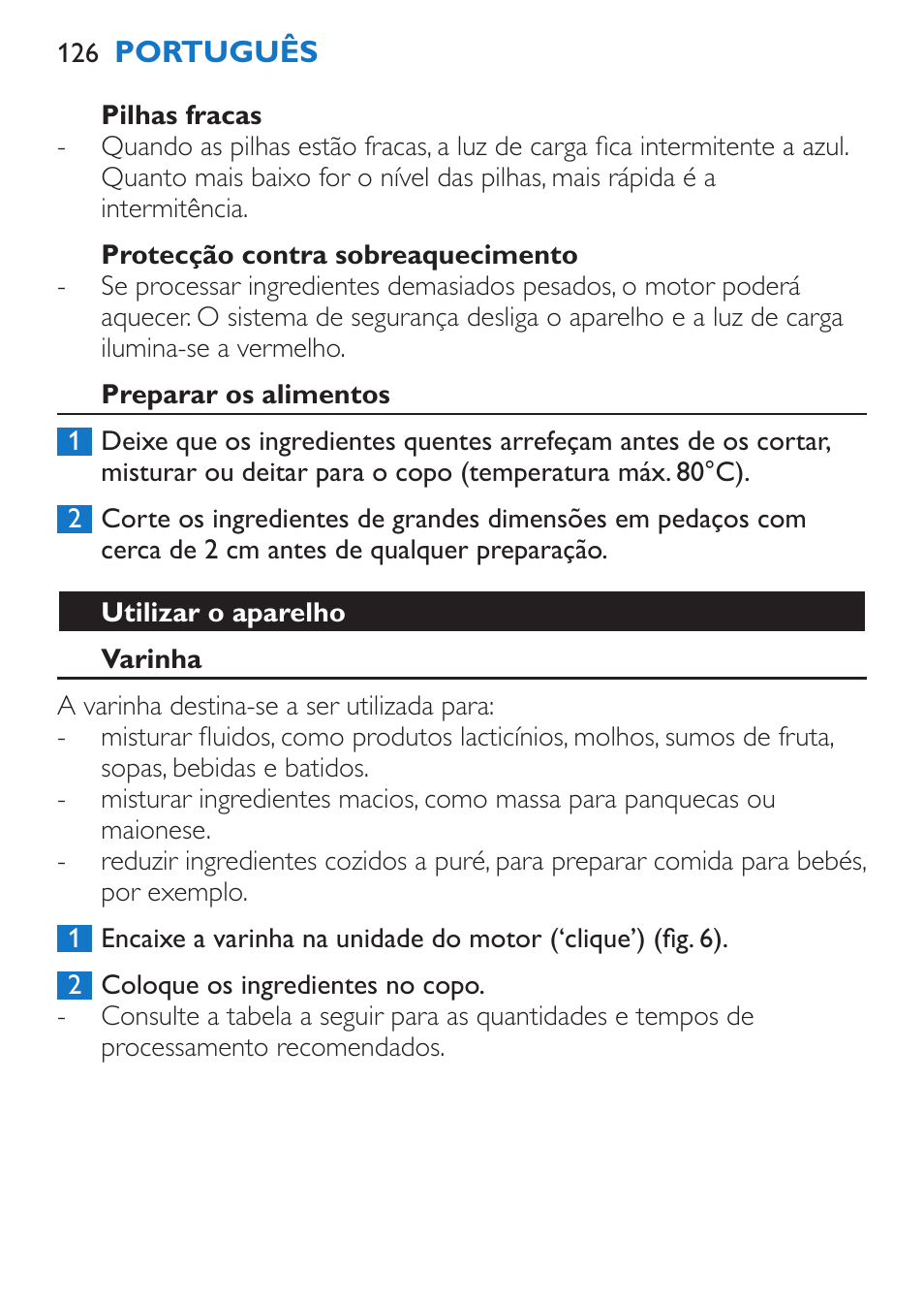 Pilhas fracas, Protecção contra sobreaquecimento, Preparar os alimentos | Utilizar o aparelho, Varinha | Philips Stabmixer User Manual | Page 126 / 160