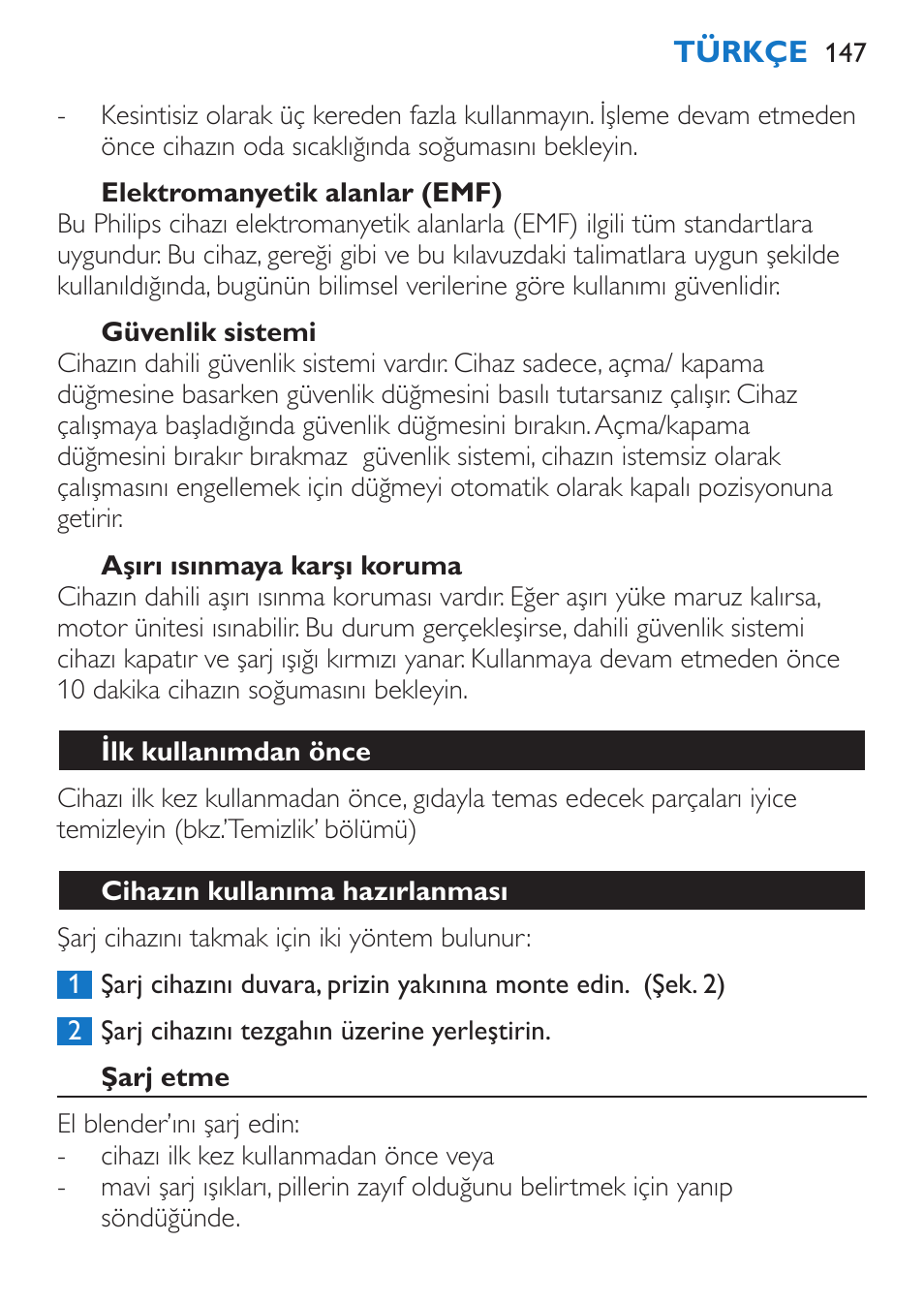 Elektromanyetik alanlar (emf), Güvenlik sistemi, Aşırı ısınmaya karşı koruma | Ilk kullanımdan önce, Cihazın kullanıma hazırlanması, Şarj etme | Philips Stabmixer User Manual | Page 147 / 160