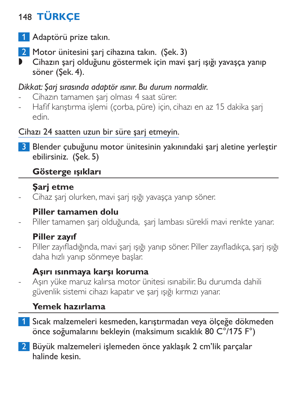 Gösterge ışıkları, Şarj etme, Piller tamamen dolu | Piller zayıf, Aşırı ısınmaya karşı koruma, Yemek hazırlama | Philips Stabmixer User Manual | Page 148 / 160