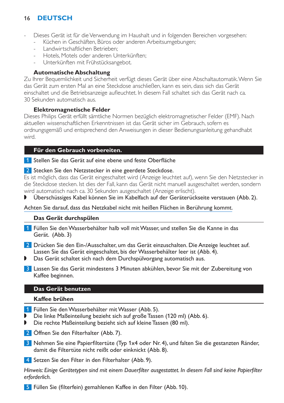 Automatische abschaltung, Elektromagnetische felder, Für den gebrauch vorbereiten | Das gerät durchspülen, Das gerät benutzen, Kaffee brühen | Philips Kaffeemaschine User Manual | Page 16 / 84