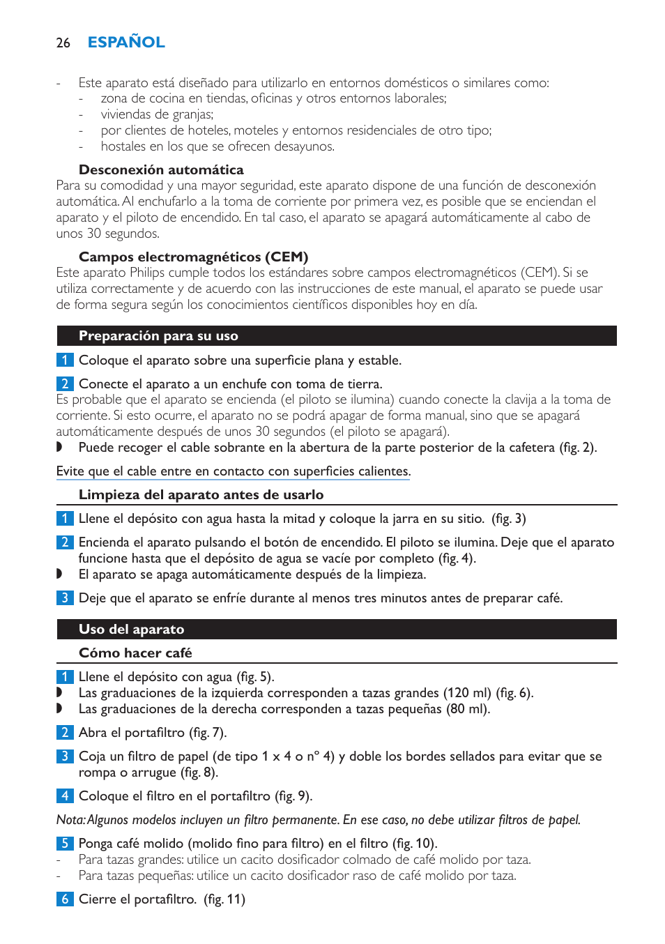 Desconexión automática, Campos electromagnéticos (cem), Preparación para su uso | Limpieza del aparato antes de usarlo, Uso del aparato, Cómo hacer café | Philips Kaffeemaschine User Manual | Page 26 / 84