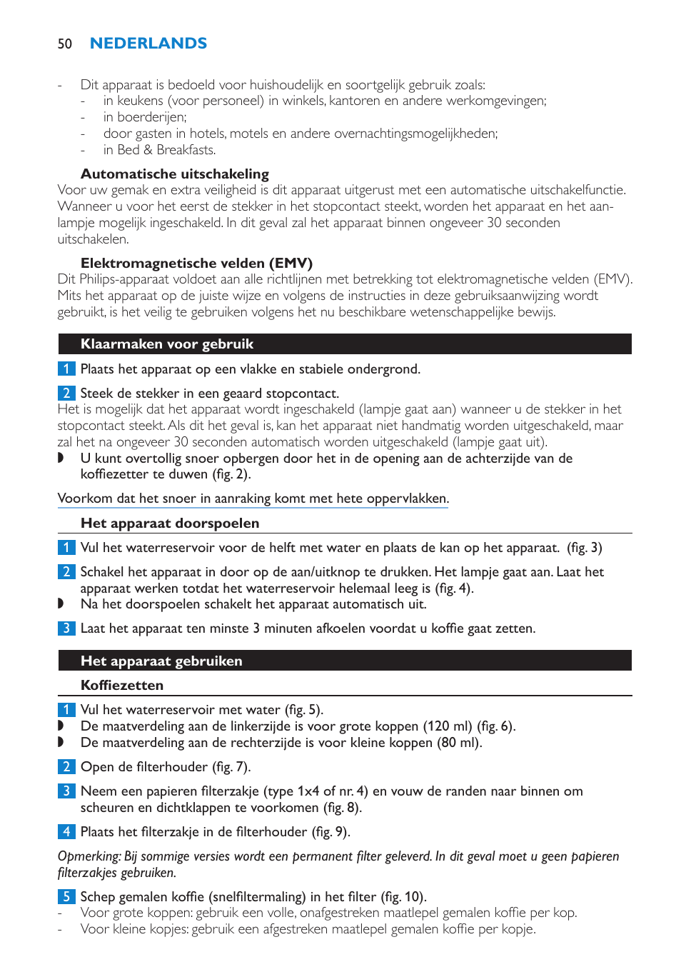 Automatische uitschakeling, Elektromagnetische velden (emv), Klaarmaken voor gebruik | Het apparaat doorspoelen, Het apparaat gebruiken, Koffiezetten | Philips Kaffeemaschine User Manual | Page 50 / 84