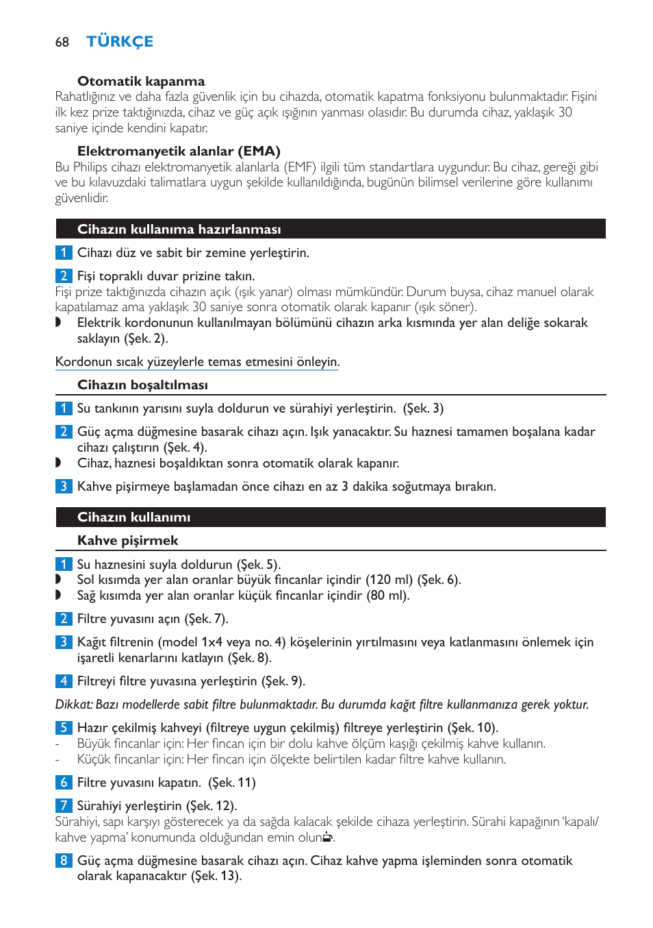 Elektromanyetik alanlar (ema), Cihazın kullanıma hazırlanması, Cihazın boşaltılması | Cihazın kullanımı, Kahve pişirmek | Philips Kaffeemaschine User Manual | Page 68 / 84