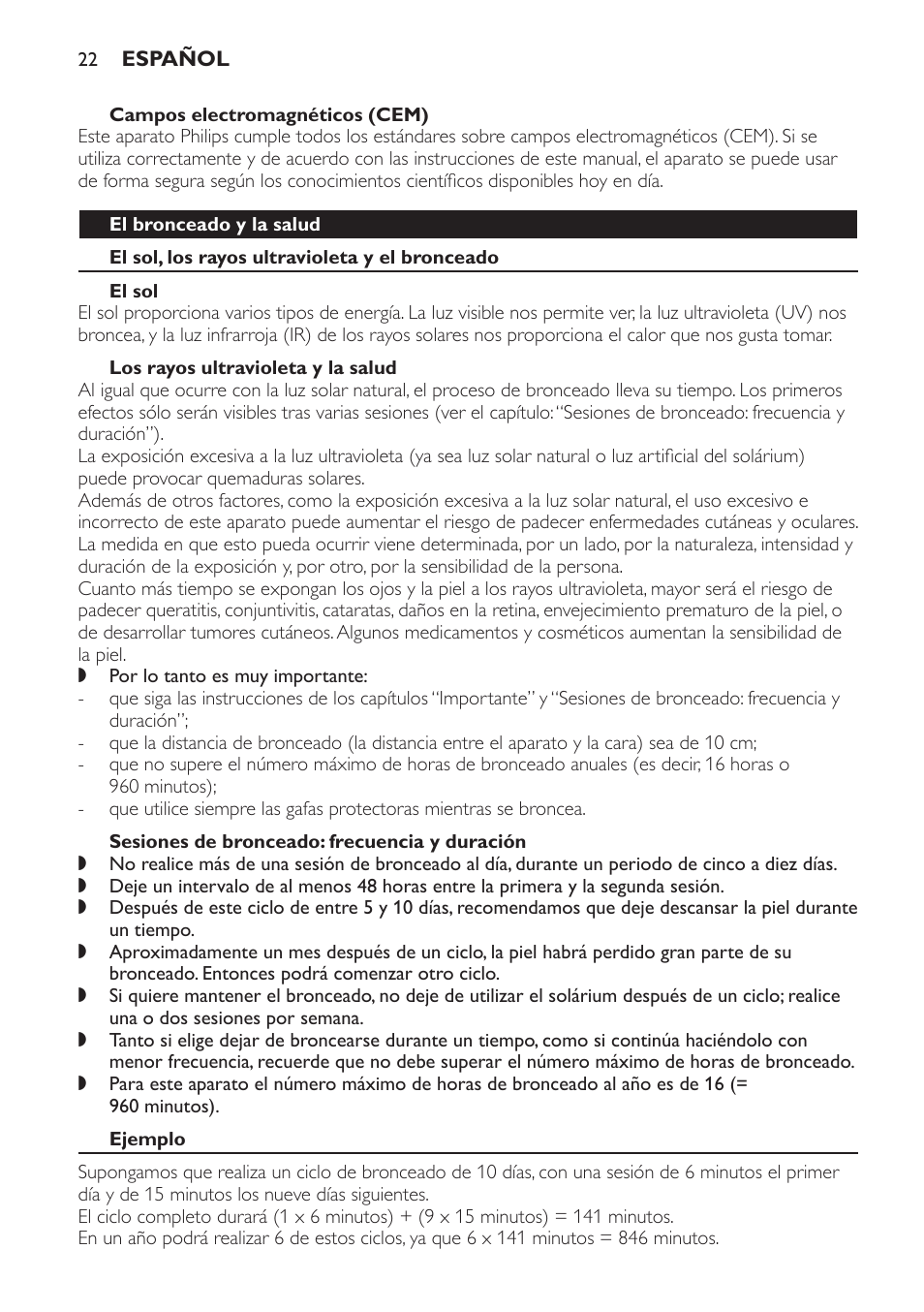 Campos electromagnéticos (cem), El bronceado y la salud, El sol, los rayos ultravioleta y el bronceado | El sol, Los rayos ultravioleta y la salud, Sesiones de bronceado: frecuencia y duración, Ejemplo | Philips Gesichtsbräuner User Manual | Page 22 / 66