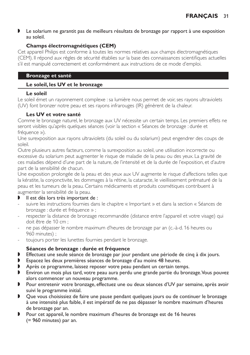 Champs électromagnétiques (cem), Bronzage et santé, Le soleil, les uv et le bronzage | Le soleil, Les uv et votre santé, Séances de bronzage : durée et fréquence | Philips Gesichtsbräuner User Manual | Page 31 / 66