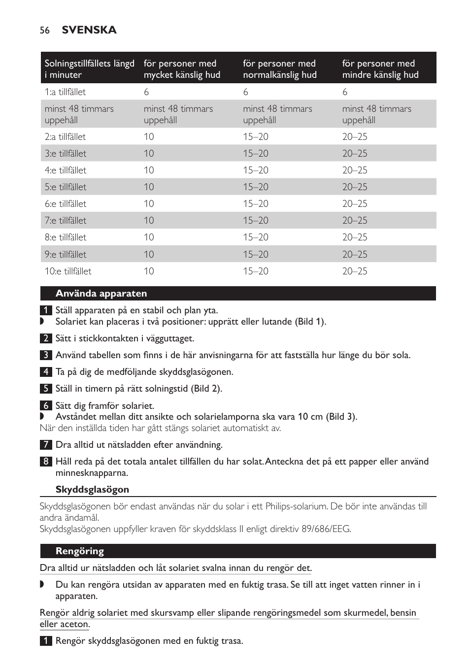 Använda apparaten, Skyddsglasögon, Rengöring | Philips Gesichtsbräuner User Manual | Page 56 / 66