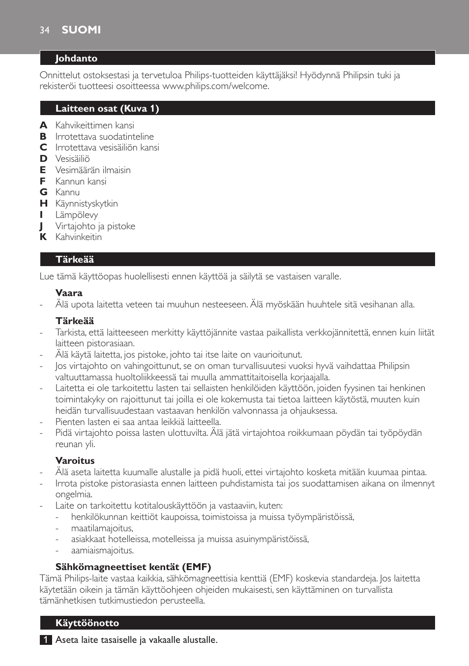 Vaara, Tärkeää, Varoitus | Sähkömagneettiset kentät (emf), Suomi, Johdanto, Laitteen osat (kuva 1), Käyttöönotto | Philips Daily Collection Kaffeemaschine User Manual | Page 34 / 80