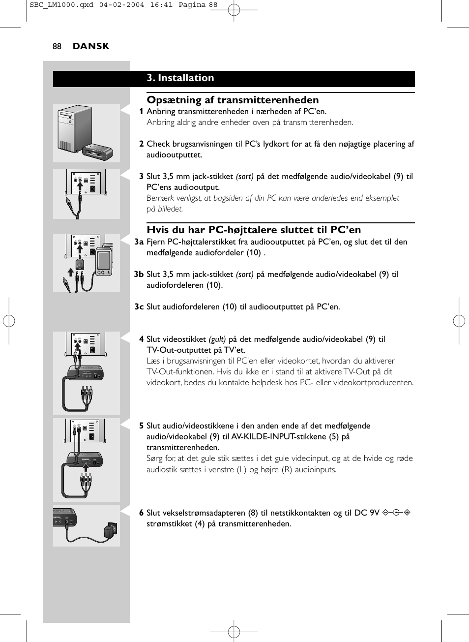 Installation opsætning af transmitterenheden, Hvis du har pc-højttalere sluttet til pc’en, Dansk | Philips Wireless PC-TV-Verbindung User Manual | Page 89 / 127