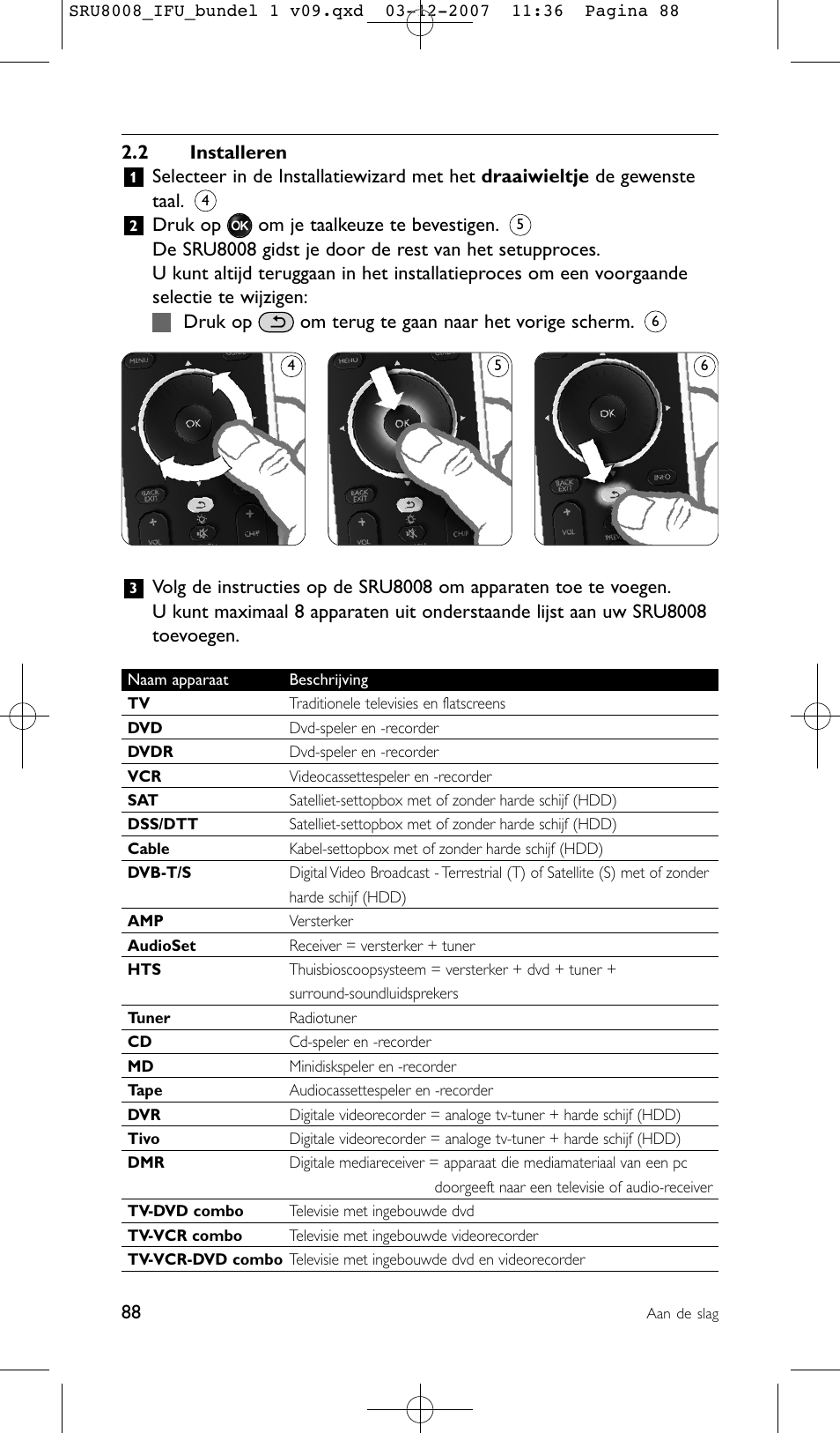 2 installeren | Philips Prestigo Universal-Fernbedienung User Manual | Page 88 / 124