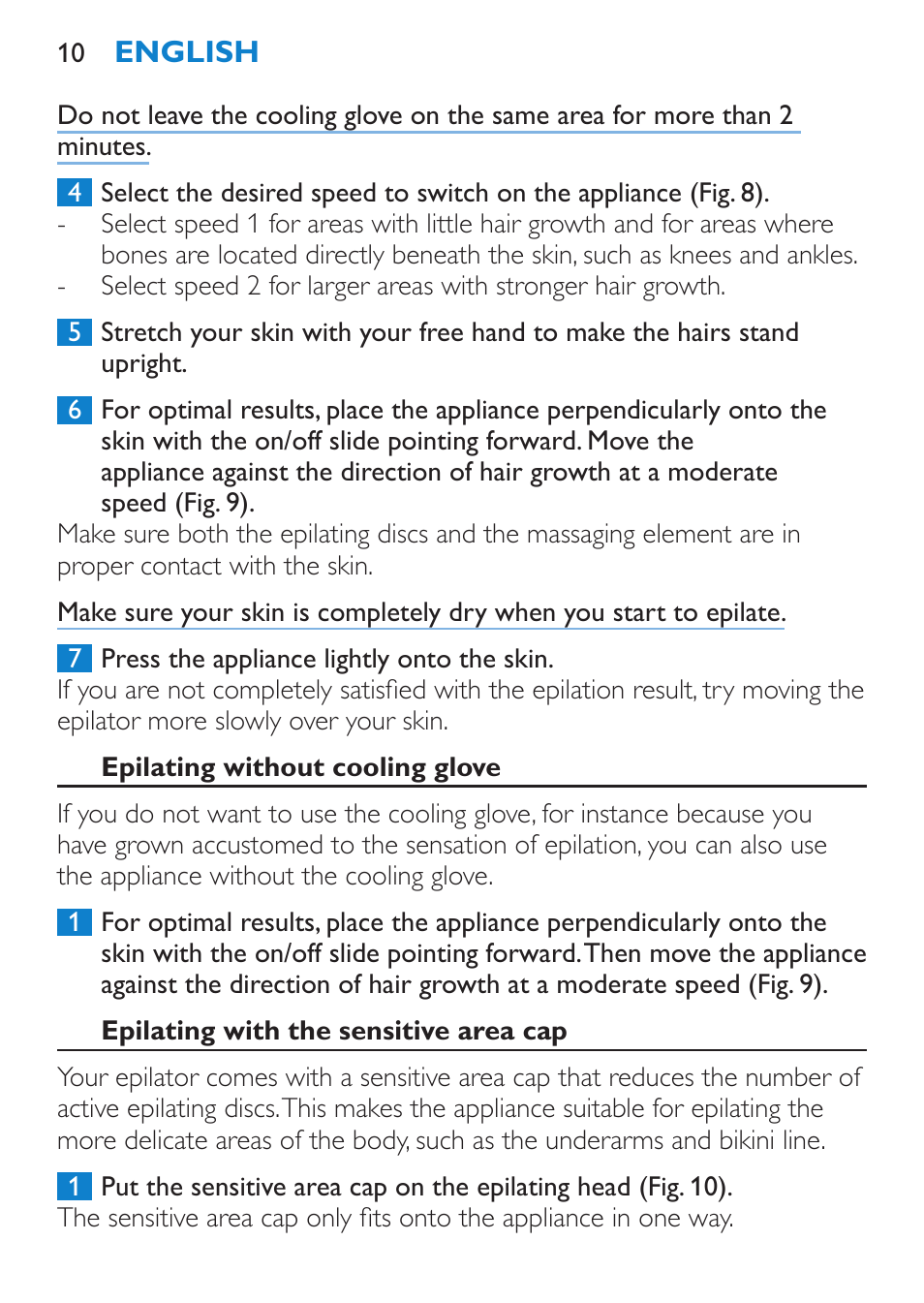 Epilating without cooling glove, Epilating with the sensitive area cap | Philips Satinelle Epilierer User Manual | Page 10 / 120