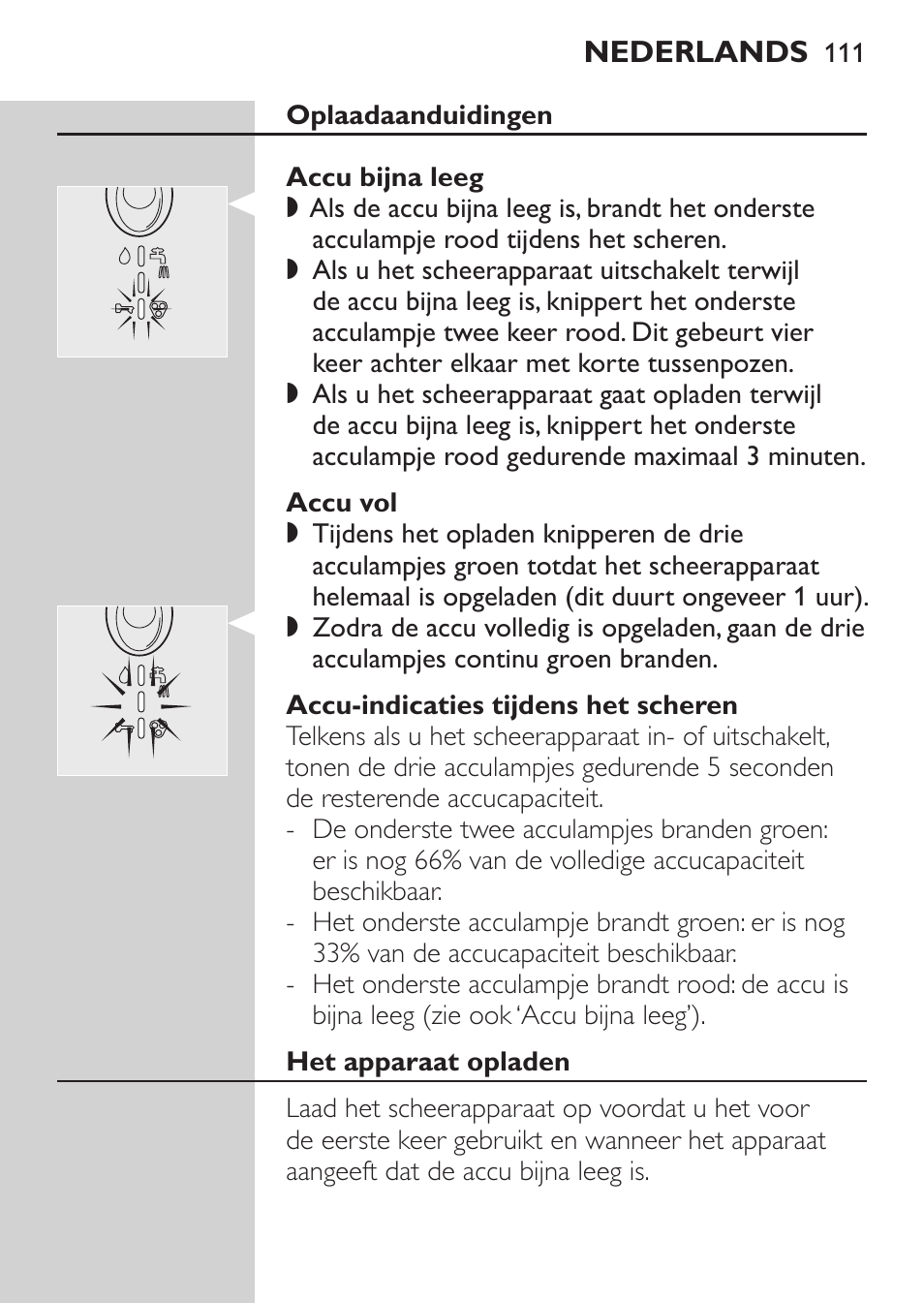 Oplaadaanduidingen, Accu bijna leeg, Accu vol | Accu-indicaties tijdens het scheren, Het apparaat opladen | Philips NIVEA FOR MEN Rasierer User Manual | Page 109 / 168