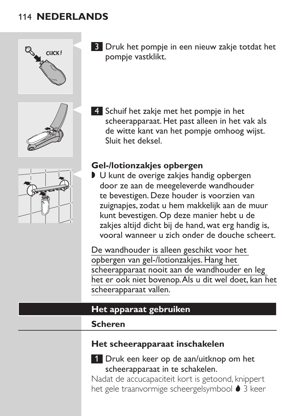 Gel-/lotionzakjes opbergen, Het apparaat gebruiken, Scheren | Het scheerapparaat inschakelen | Philips NIVEA FOR MEN Rasierer User Manual | Page 112 / 168