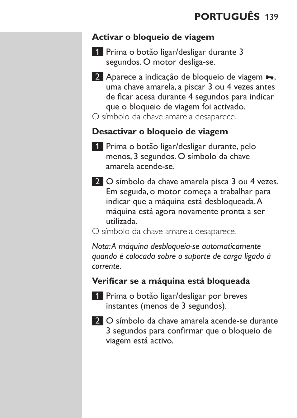 Activar o bloqueio de viagem, Desactivar o bloqueio de viagem, Verificar se a máquina está bloqueada | Limpeza e manutenção | Philips NIVEA FOR MEN Rasierer User Manual | Page 137 / 168