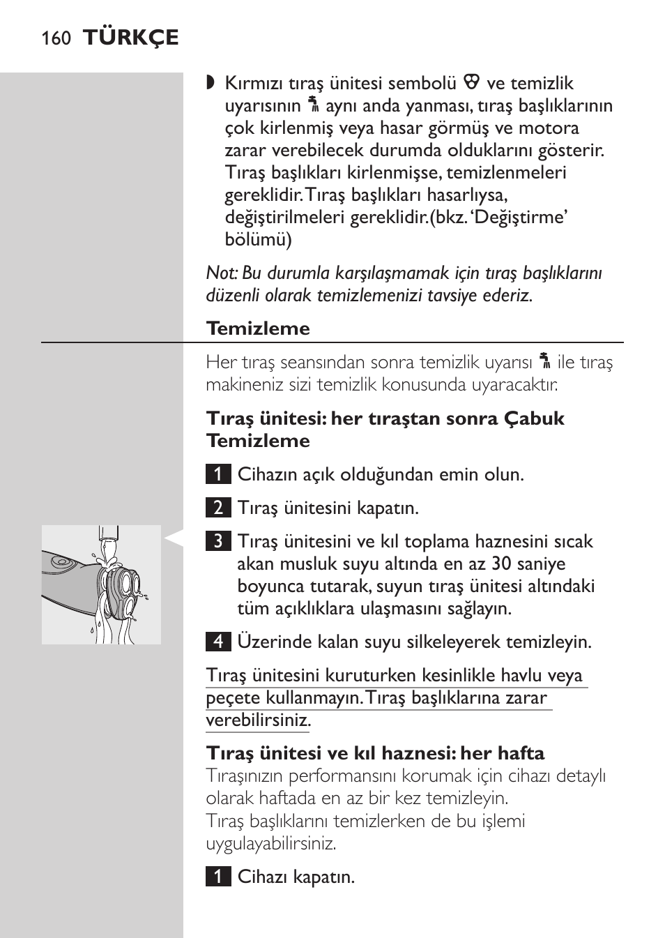 Temizleme, Tıraş ünitesi: her tıraştan sonra çabuk temizleme, Tıraş ünitesi ve kıl haznesi: her hafta | Philips NIVEA FOR MEN Rasierer User Manual | Page 158 / 168