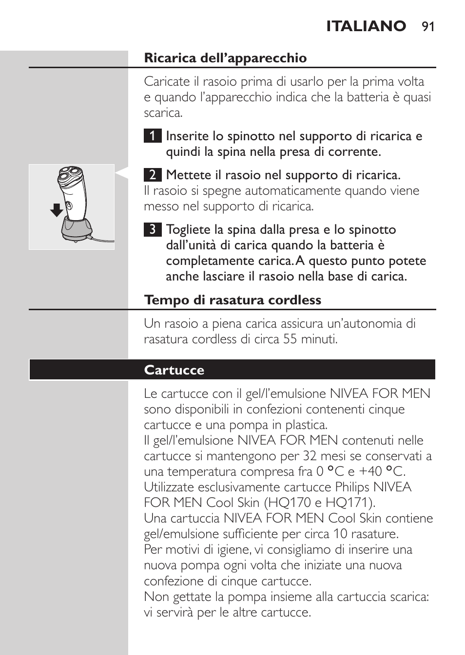 Ricarica dell’apparecchio, Tempo di rasatura cordless, Cartucce | Philips NIVEA FOR MEN Rasierer User Manual | Page 89 / 168
