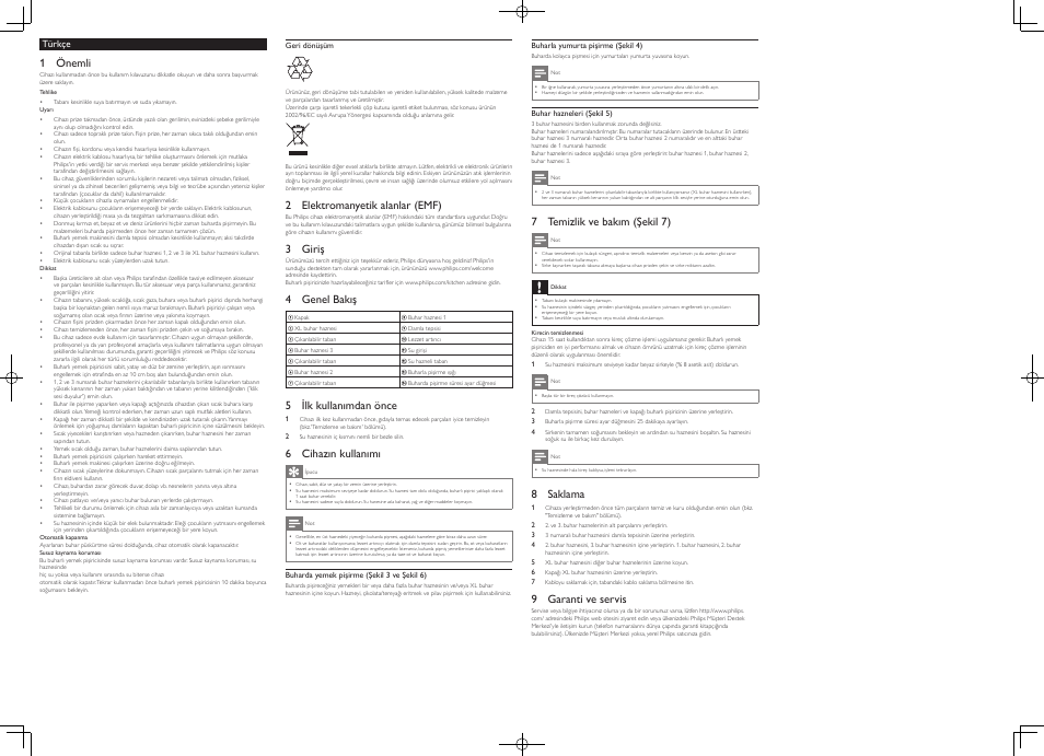 1 önemli, 2 elektromanyetik alanlar (emf), 3 giriş | 4 genel bakış, 5 ilk kullanımdan önce, 6 cihazın kullanımı, 7 temizlik ve bakım (şekil 7), 8 saklama, 9 garanti ve servis, Türkçe | Philips Jamie Oliver Dampfgarer User Manual | Page 6 / 6