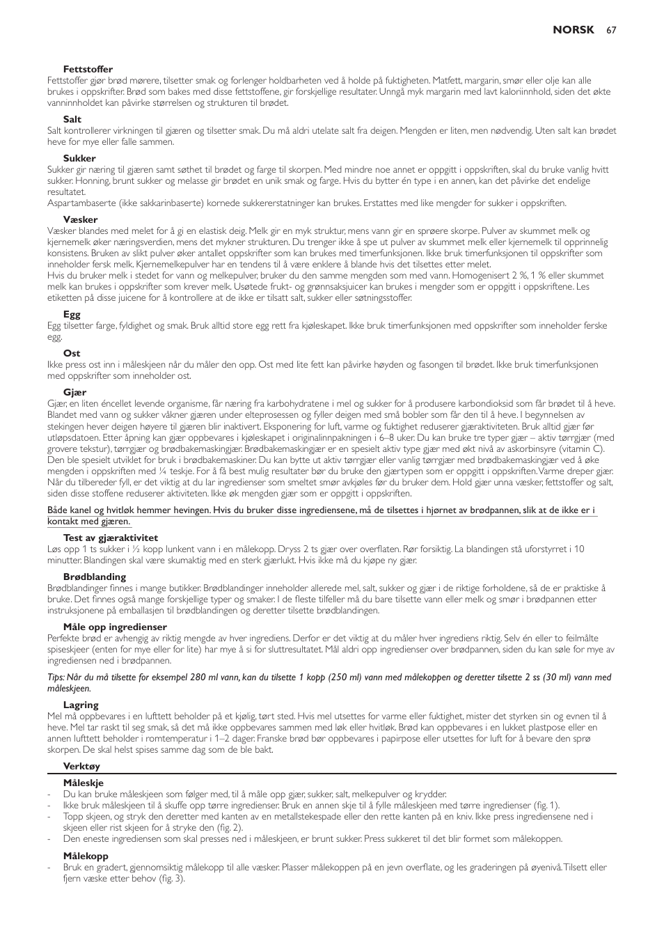 Salt, Sukker, Væsker | Gjær, Test av gjæraktivitet, Brødblanding, Måle opp ingredienser, Lagring, Verktøy, Måleskje | Philips Viva Collection Brotbackautomat User Manual | Page 67 / 102