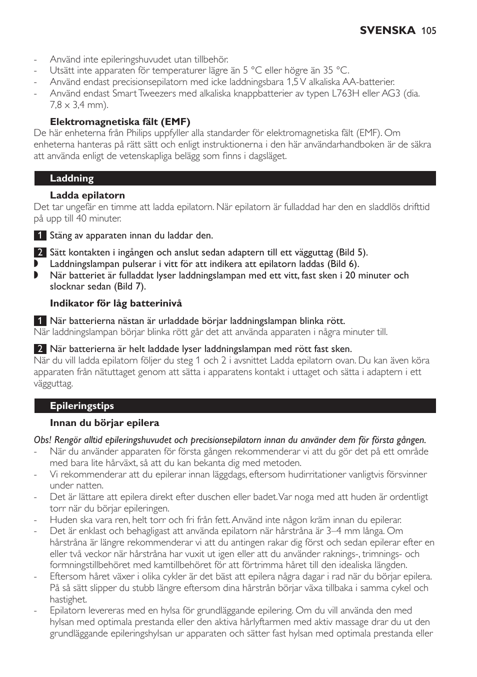 Elektromagnetiska fält (emf), Ladda epilatorn, Indikator för låg batterinivå | Innan du börjar epilera, Laddning, Epileringstips | Philips SatinPerfect Epilierer User Manual | Page 105 / 120