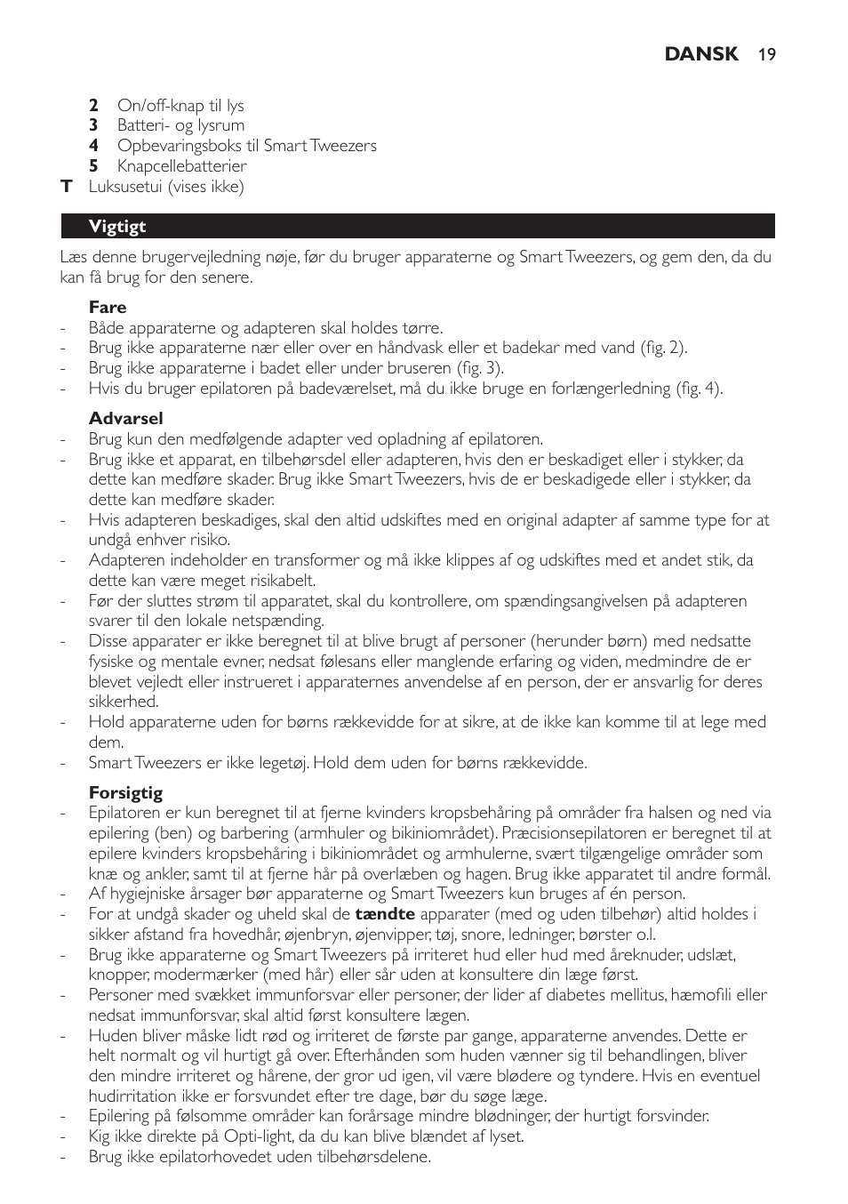 Fare, Advarsel, Forsigtig | Vigtigt | Philips SatinPerfect Epilierer User Manual | Page 19 / 120
