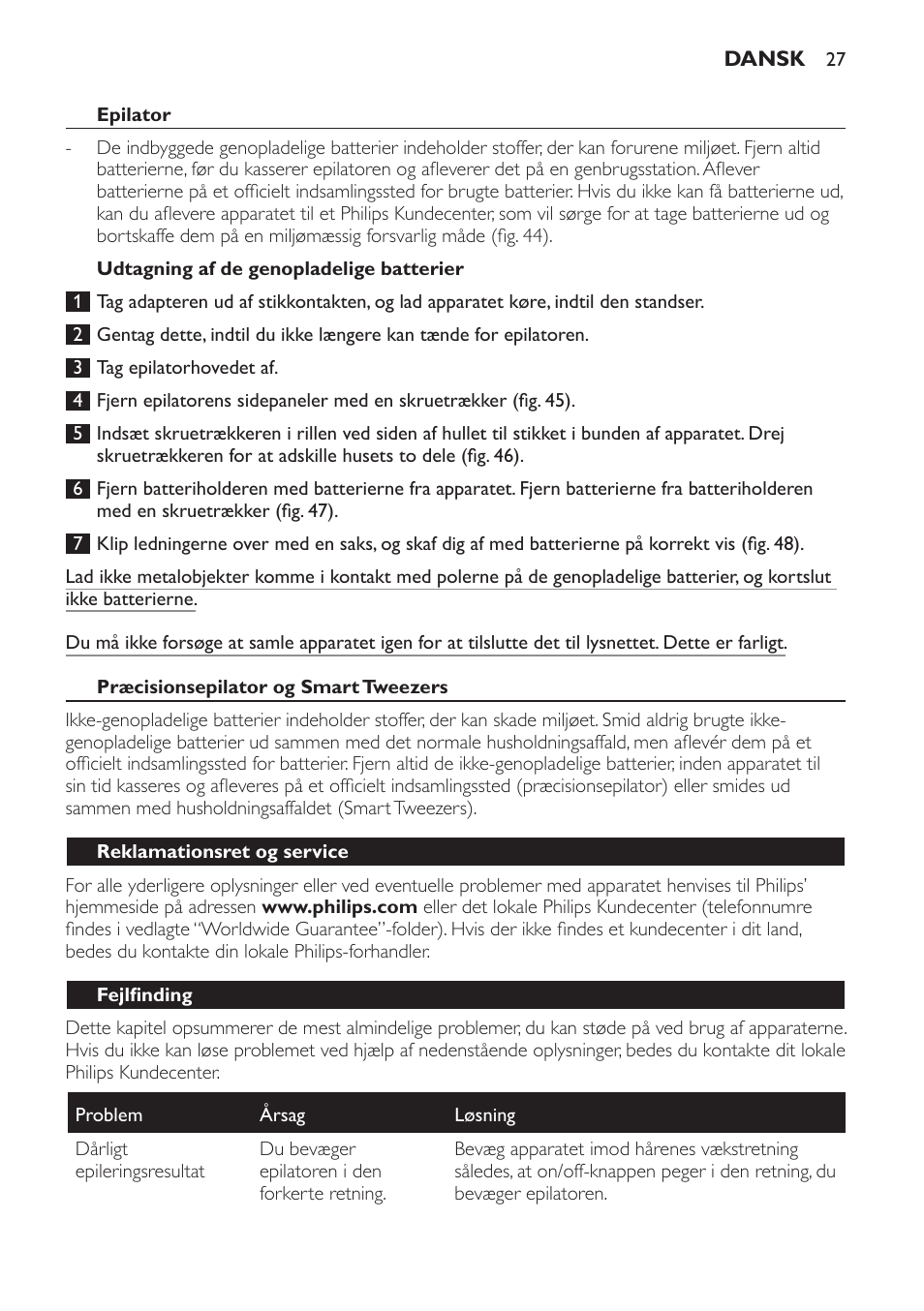 Epilator, Udtagning af de genopladelige batterier, Præcisionsepilator og smart tweezers | Reklamationsret og service, Fejlfinding | Philips SatinPerfect Epilierer User Manual | Page 27 / 120