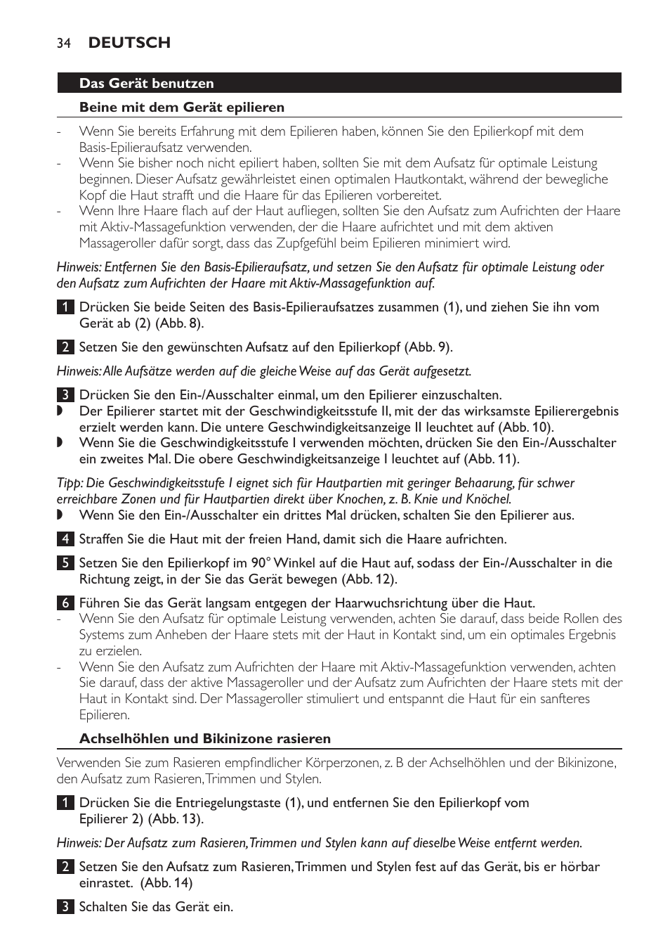 Das gerät benutzen, Beine mit dem gerät epilieren, Achselhöhlen und bikinizone rasieren | Philips SatinPerfect Epilierer User Manual | Page 34 / 120