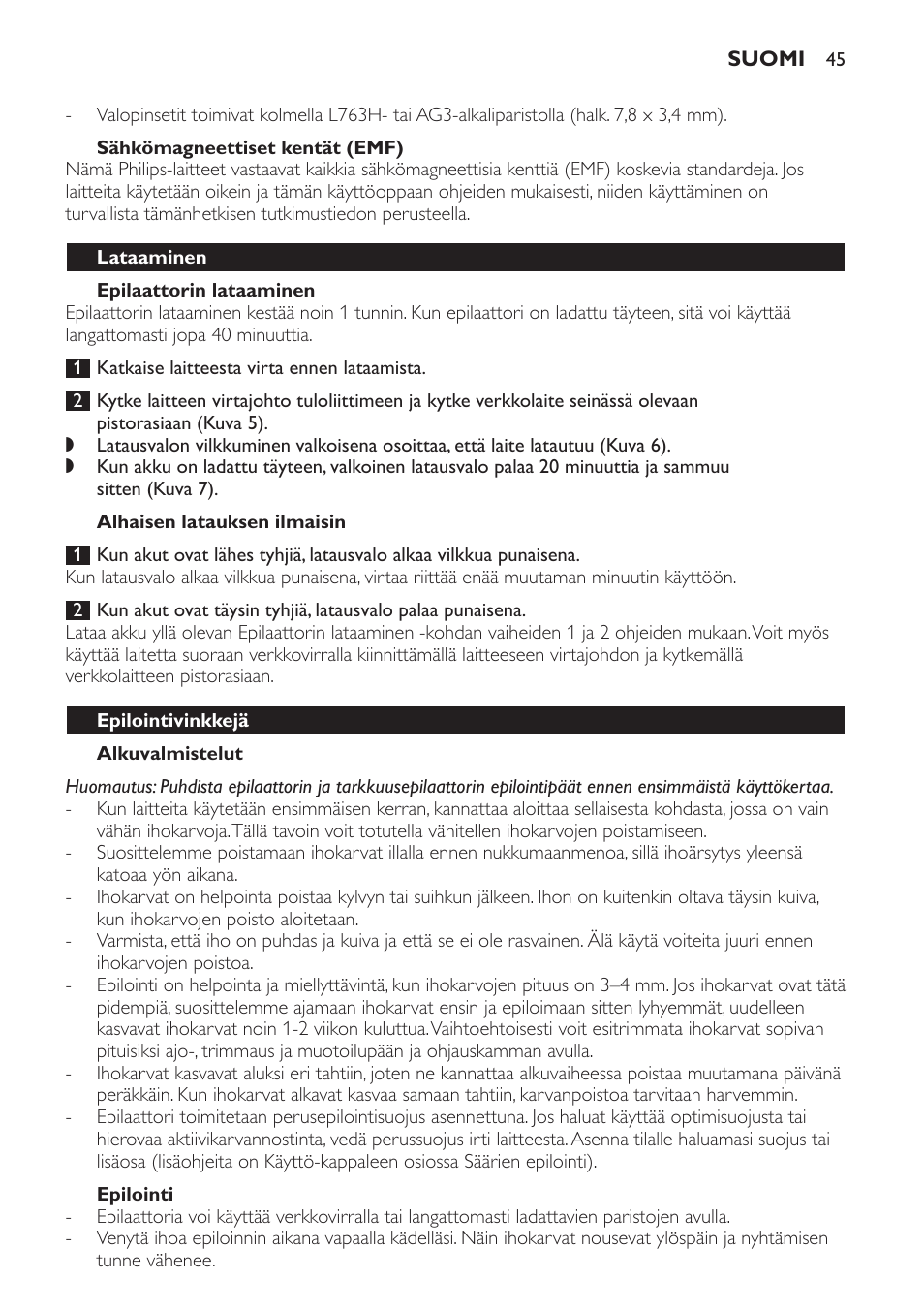 Sähkömagneettiset kentät (emf), Epilaattorin lataaminen, Alhaisen latauksen ilmaisin | Alkuvalmistelut, Epilointi, Lataaminen, Epilointivinkkejä | Philips SatinPerfect Epilierer User Manual | Page 45 / 120