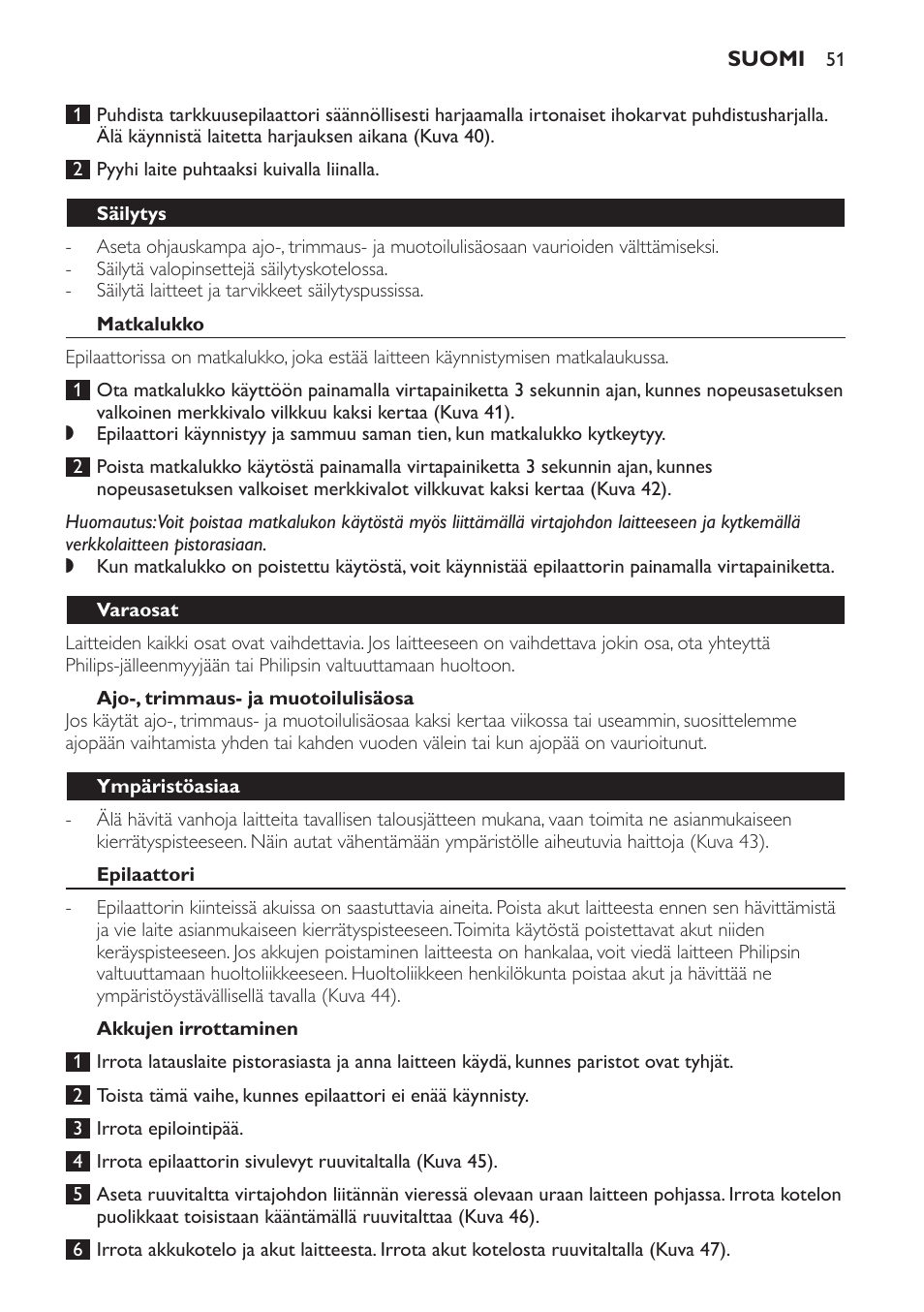 Säilytys, Matkalukko, Ajo-, trimmaus- ja muotoilulisäosa | Varaosat, Ympäristöasiaa, Epilaattori, Akkujen irrottaminen | Philips SatinPerfect Epilierer User Manual | Page 51 / 120