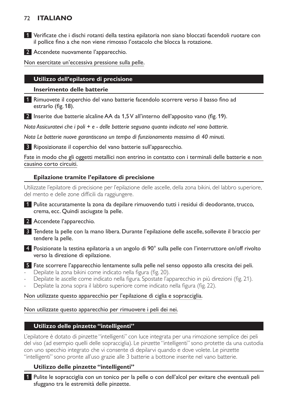 Utilizzo dell’epilatore di precisione, Inserimento delle batterie, Epilazione tramite l’epilatore di precisione | Utilizzo delle pinzette “intelligenti | Philips SatinPerfect Epilierer User Manual | Page 72 / 120