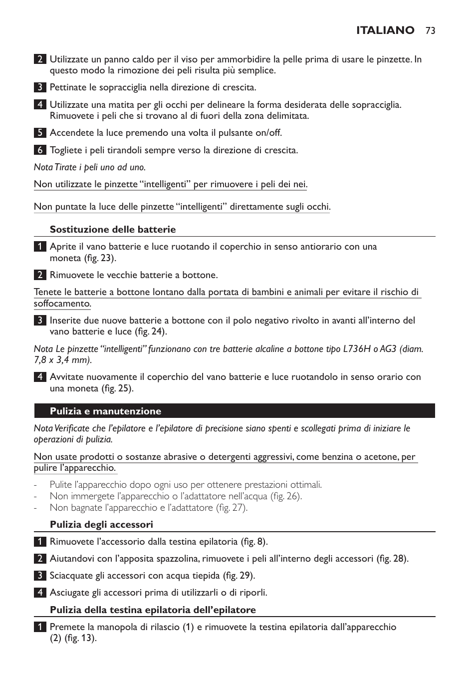 Sostituzione delle batterie, Pulizia e manutenzione, Pulizia degli accessori | Pulizia della testina epilatoria dell’epilatore | Philips SatinPerfect Epilierer User Manual | Page 73 / 120