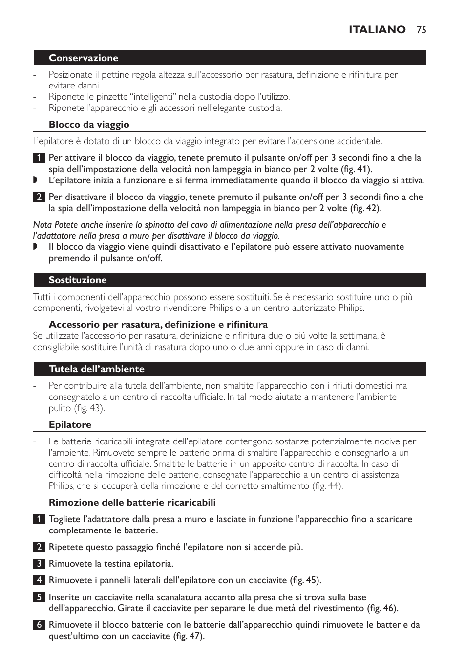 Conservazione, Blocco da viaggio, Accessorio per rasatura, definizione e rifinitura | Sostituzione, Tutela dell’ambiente, Epilatore, Rimozione delle batterie ricaricabili | Philips SatinPerfect Epilierer User Manual | Page 75 / 120