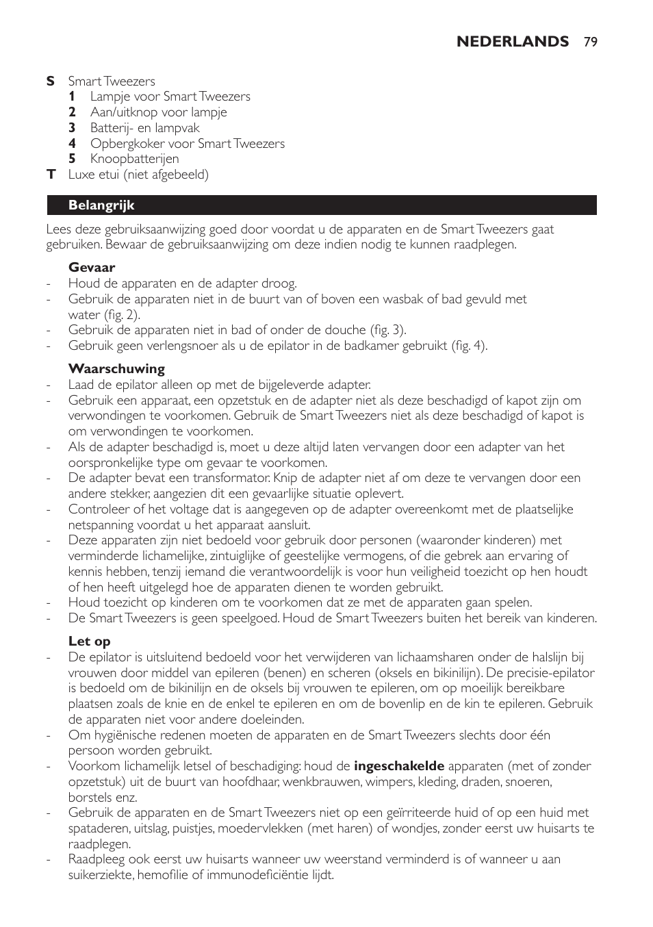 Gevaar, Waarschuwing, Let op | Belangrijk | Philips SatinPerfect Epilierer User Manual | Page 79 / 120