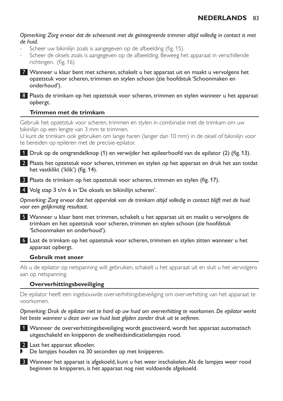 Trimmen met de trimkam, Gebruik met snoer, Oververhittingsbeveiliging | Philips SatinPerfect Epilierer User Manual | Page 83 / 120